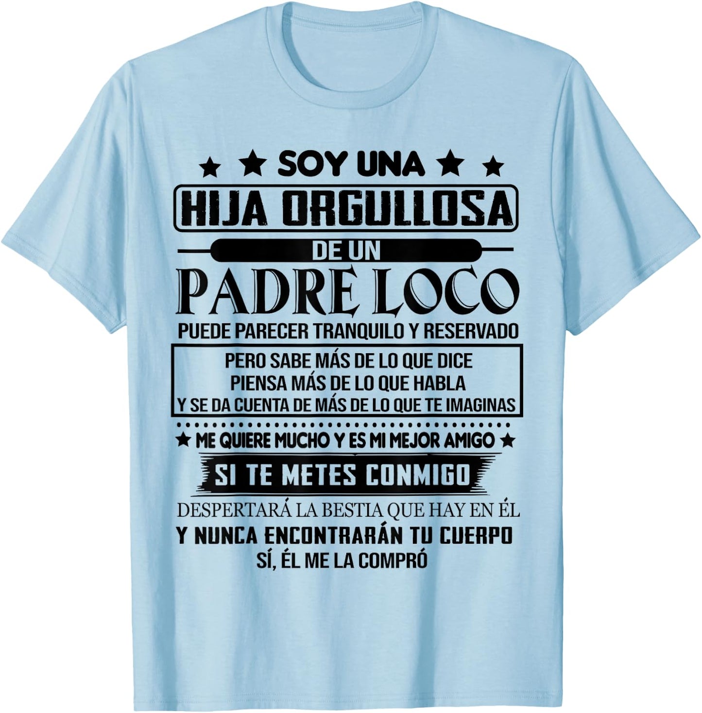 I'm a proud daughter of a crazy father T-Shirt - T-Shirt | Light Blue