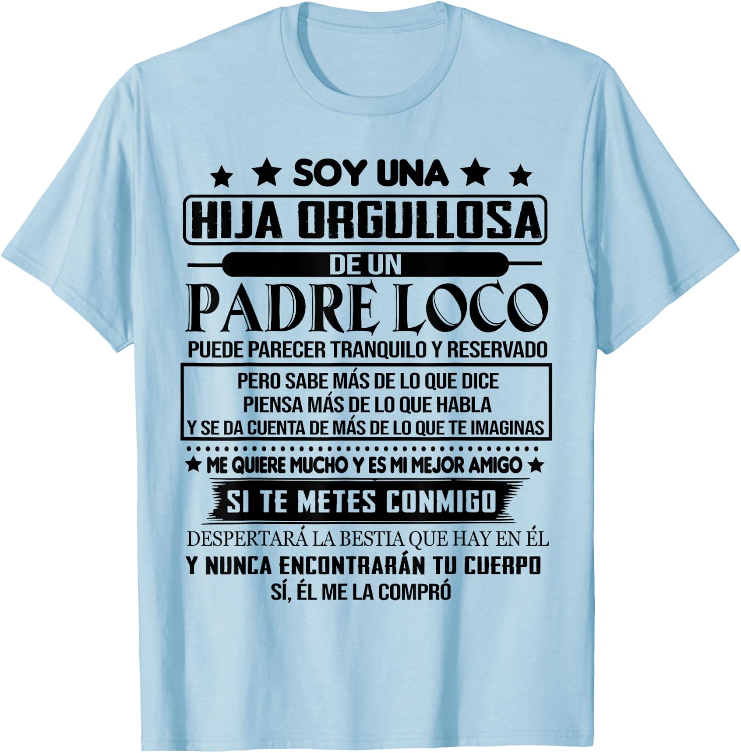I'm a proud daughter of a crazy father T-Shirt - T-Shirt | Light Blue