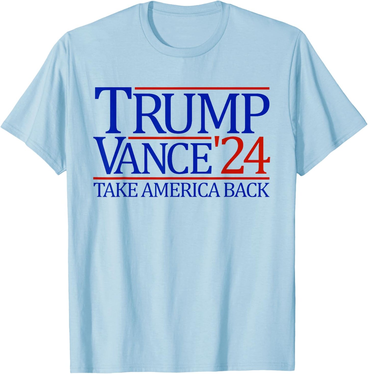 Trump Vance '24 Take America Back 2024 Trump Vance T-Shirt - T-Shirt | Light Blue