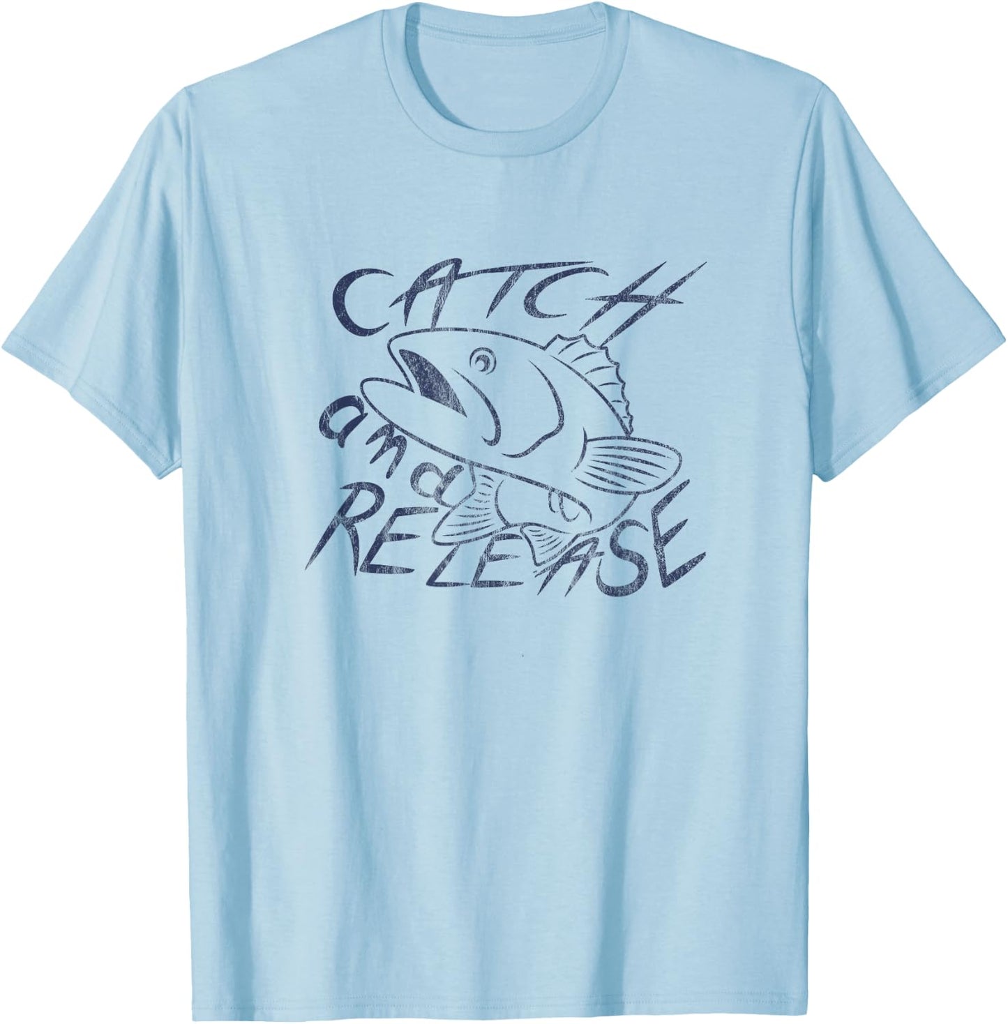 Catch and Release For Bass, Trout Fishing Lovers T-Shirt - T-Shirt | Light Blue