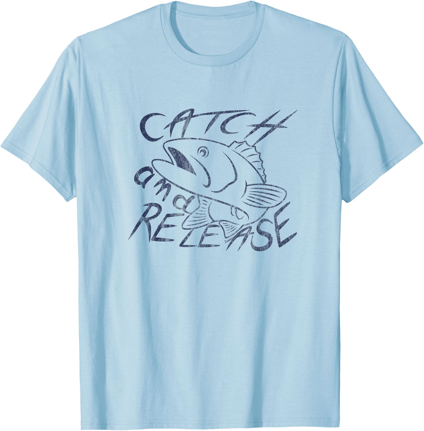 Catch and Release For Bass, Trout Fishing Lovers T-Shirt - T-Shirt | Light Blue