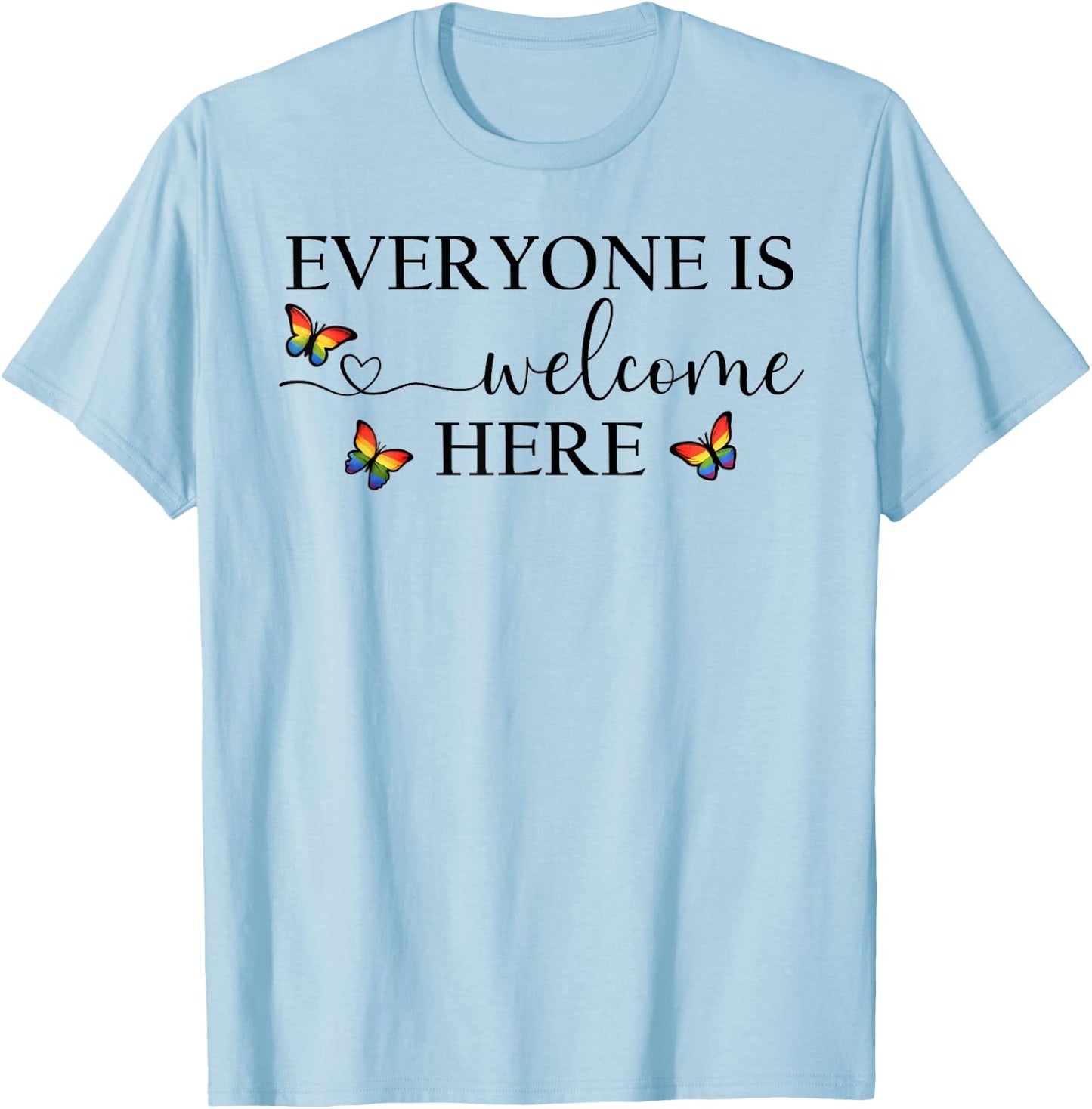 Everyone is Welcome Shirt,Gay Pride Everyone Is Welcome Here T-Shirt - T-Shirt | Light Blue