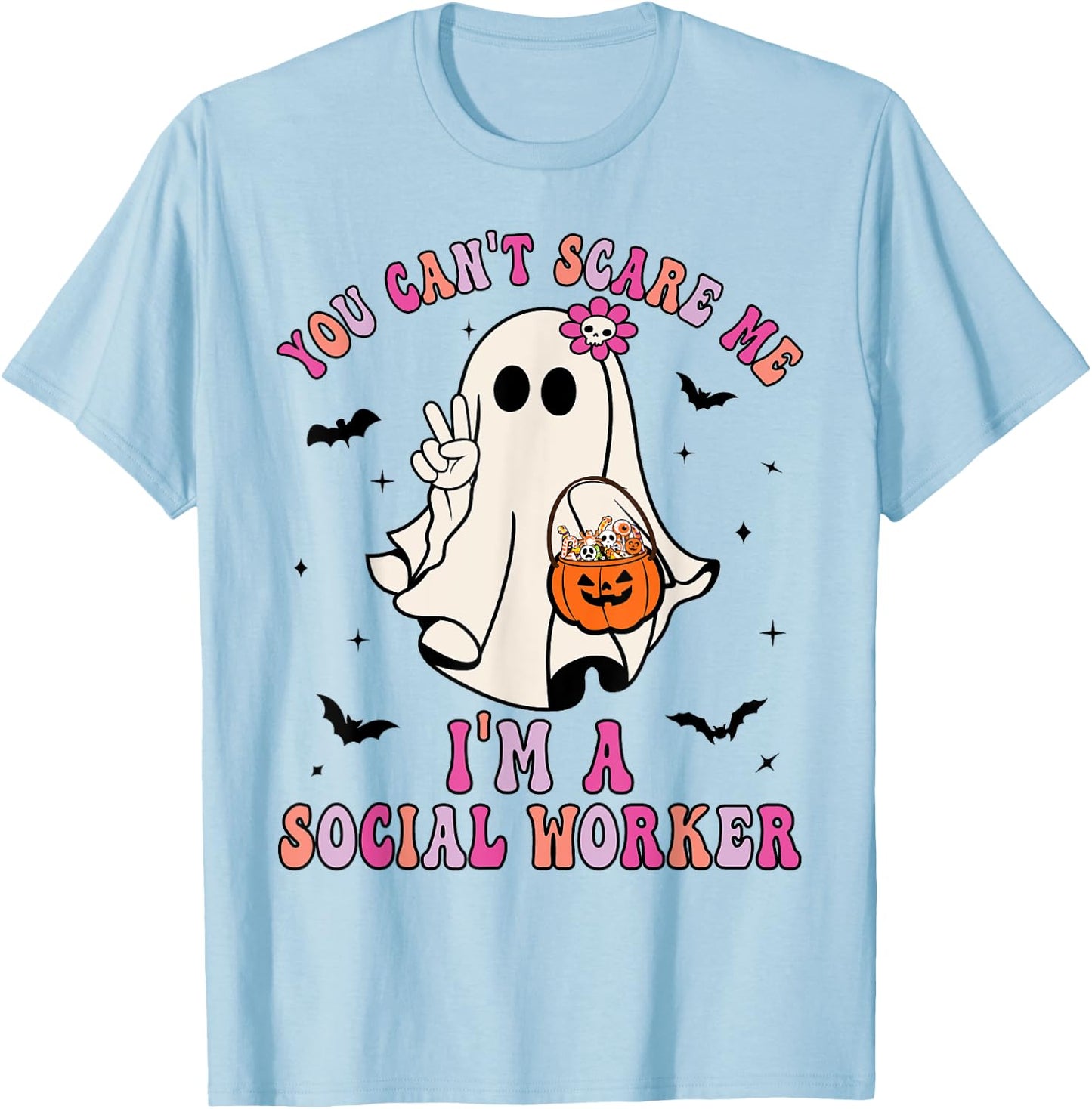 You Can't Scare Me I'm a School Social Worker Halloween T-Shirt - T-Shirt | Light Blue