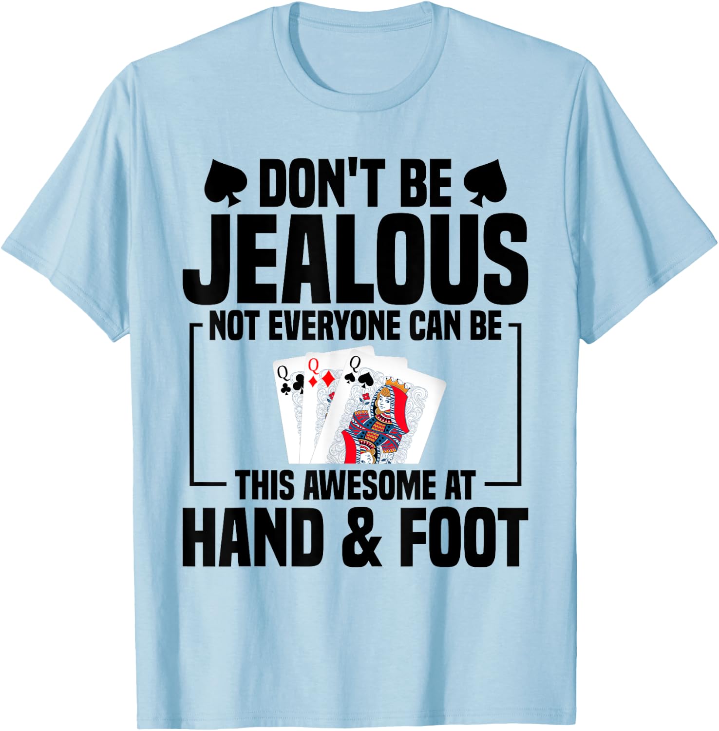 Hand Foot Card Game Set Score Partner Game Set Hand and Foot T-Shirt - T-Shirt | Light Blue