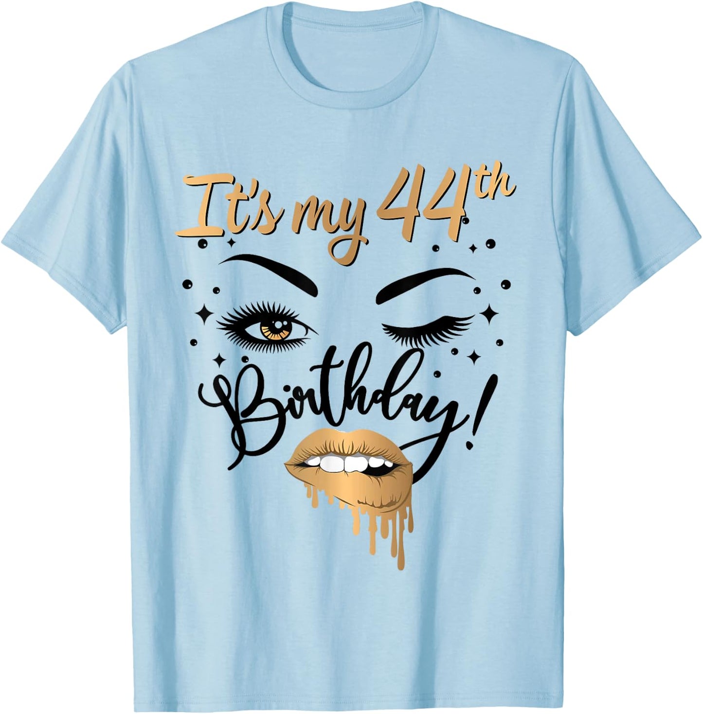 It's My 44th Birthday Queen 44 Years Old Eye Lash Lips Kiss T-Shirt - T-Shirt | Light Blue