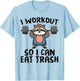 So I Can Eat Garbage | Funny Raccoon Trash Workout Gym Panda T-Shirt - T-Shirt | Light Blue