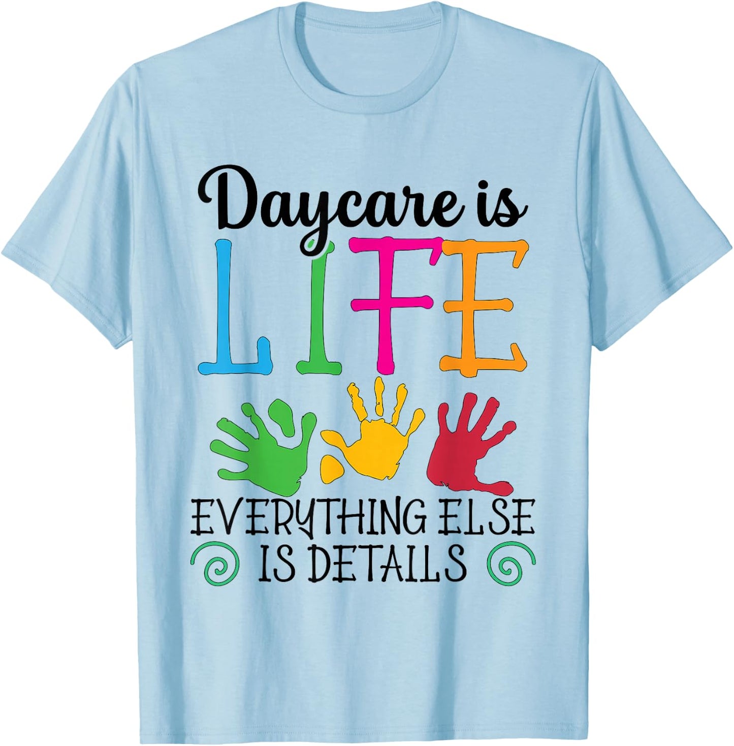 Childcare Teacher Appreciation Day Care Daycare Provider T-Shirt - T-Shirt | Light Blue