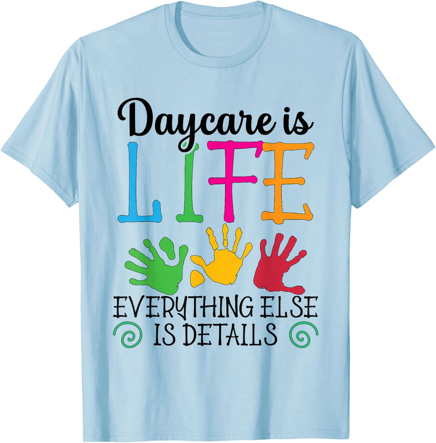 Childcare Teacher Appreciation Day Care Daycare Provider T-Shirt - T-Shirt | Light Blue