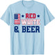 Red White And Beer Shirt - USA 4th of July Gift T-Shirt - T-Shirt | Light Blue