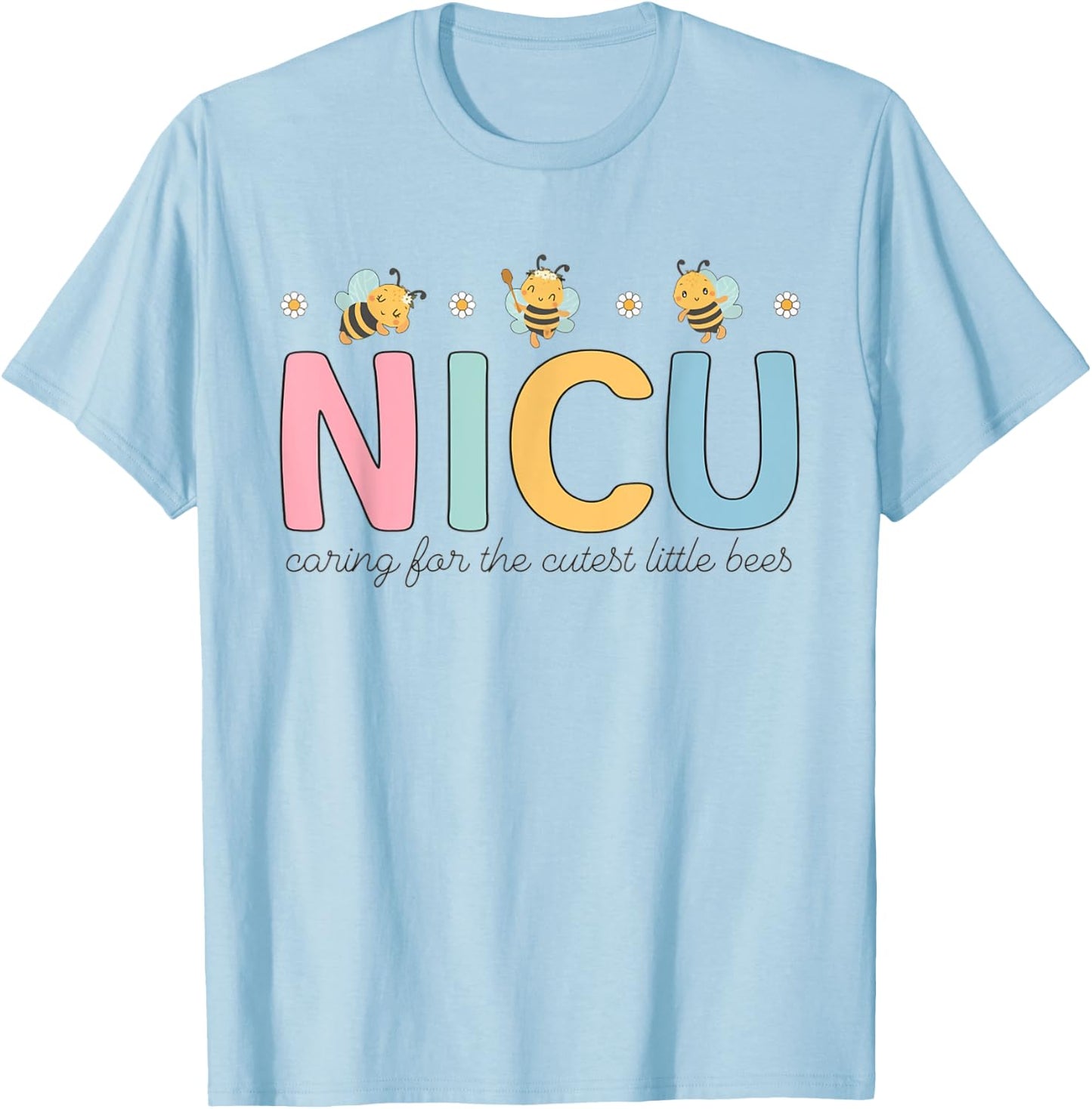 NICU Summer Caring For The Cutest Little Bees NICU Nurse Men Women Girls Kids T-Shirt - T-Shirt | Light Blue