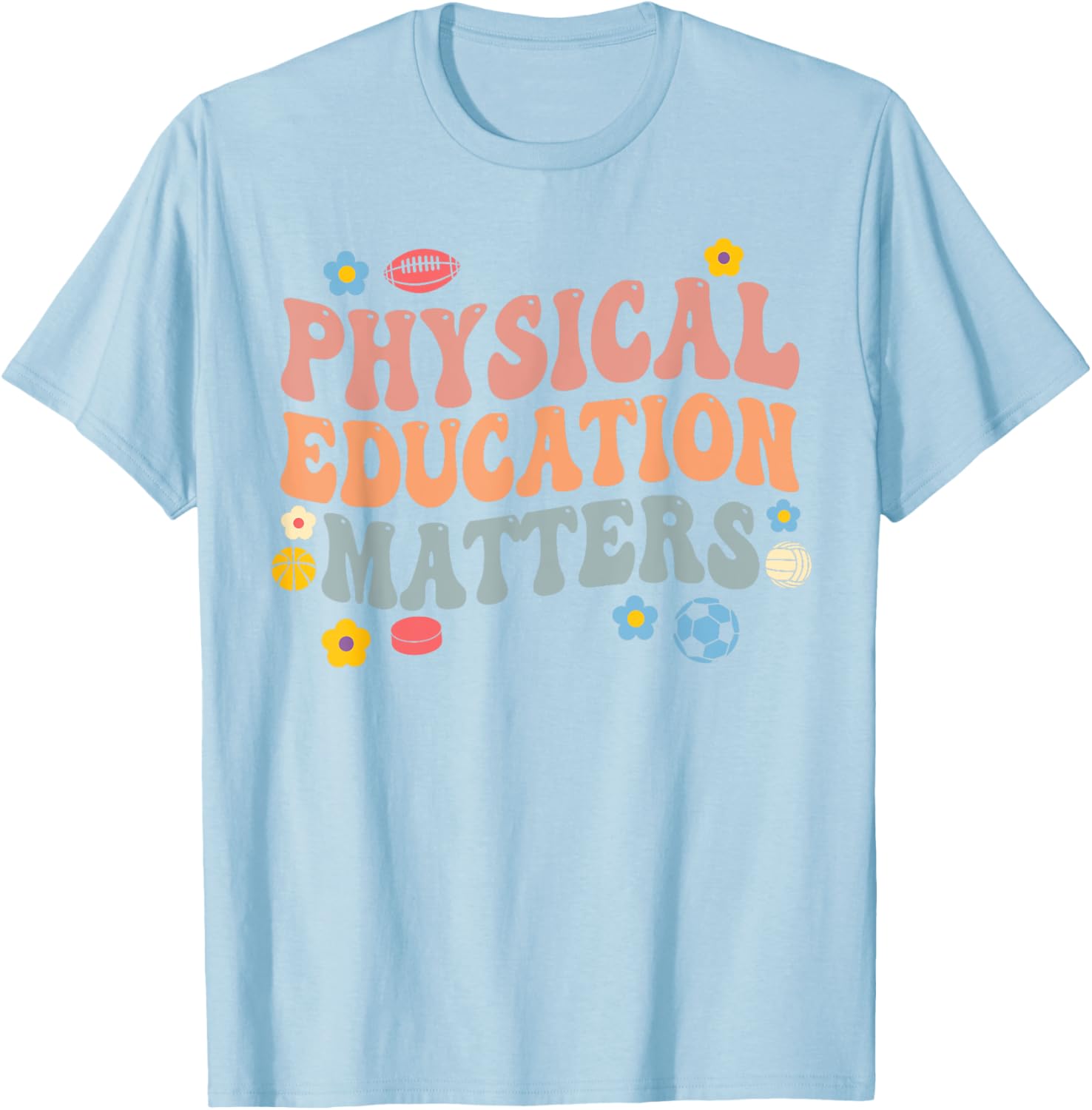 physical education matters PE Teacher Women T-Shirt - T-Shirt | Light Blue