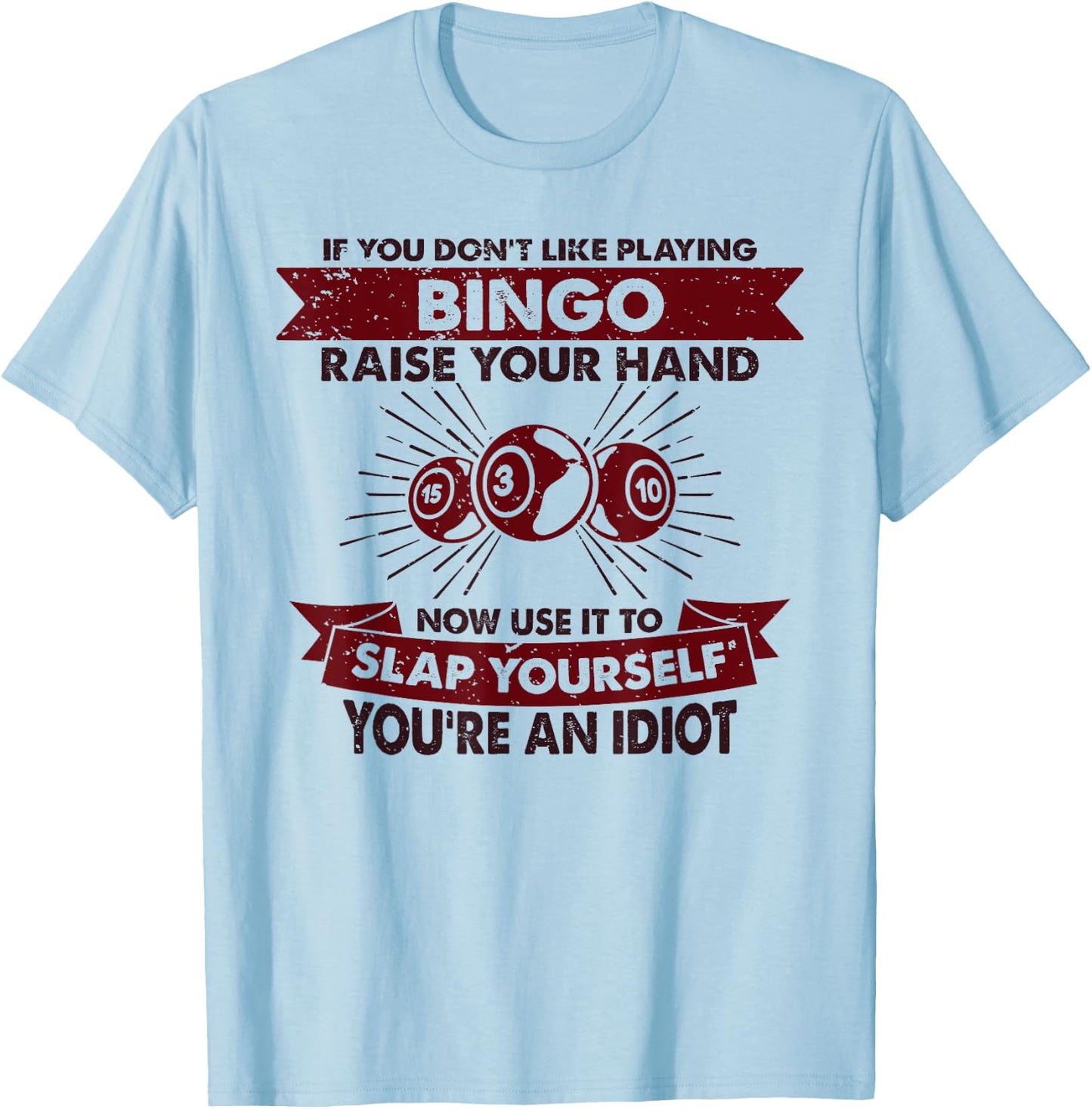Funny Playing Bingo Gift & Women - Raise Your Hand Slap Yourself - Hobby Bingo - -Adults - Grey - Small - Short Sleeve T-Shirt - T-Shirt | Light Blue
