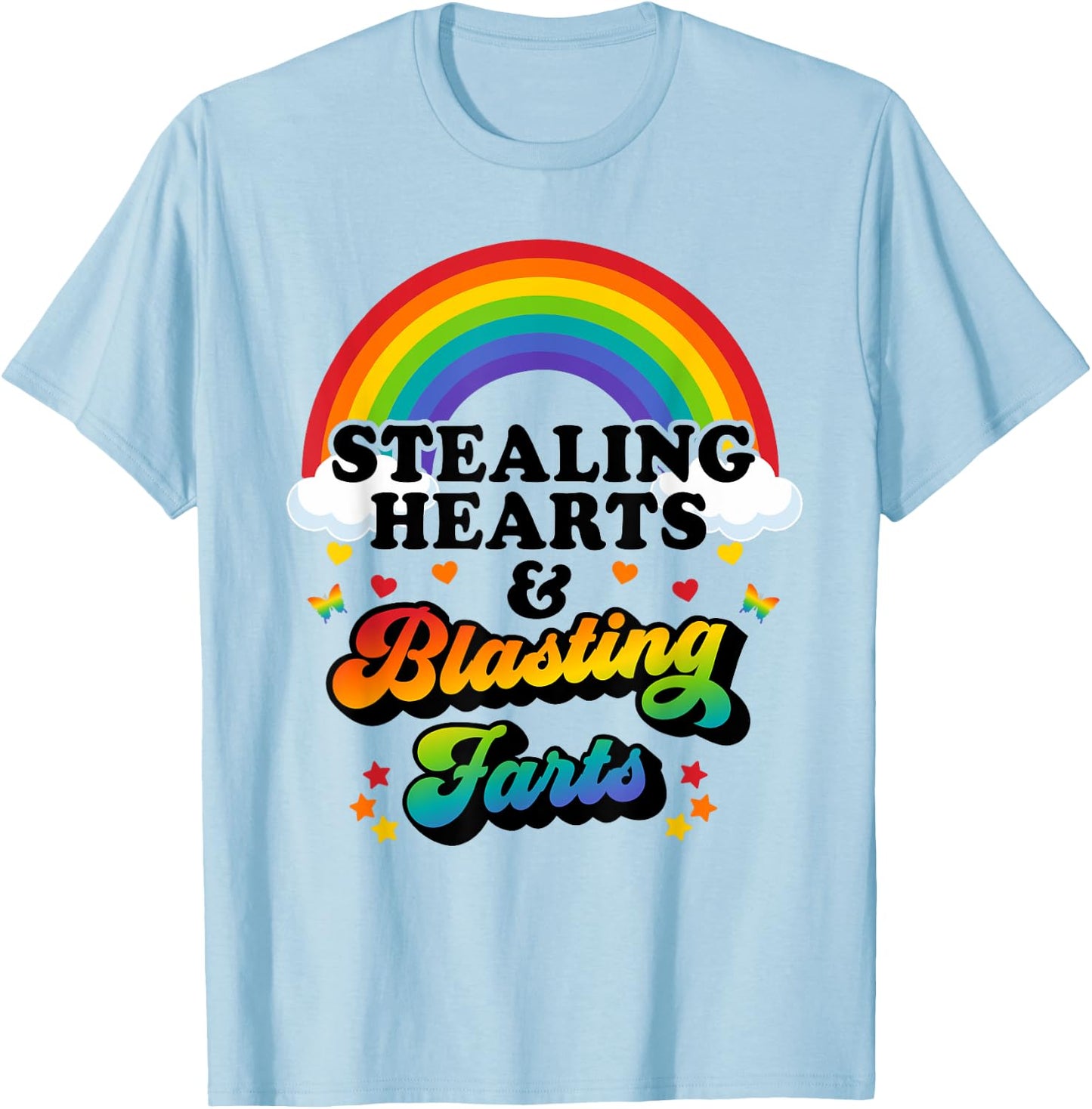 Stealing Hearts And Blasting Farts Funny Valentines T-Shirt - T-Shirt | Light Blue