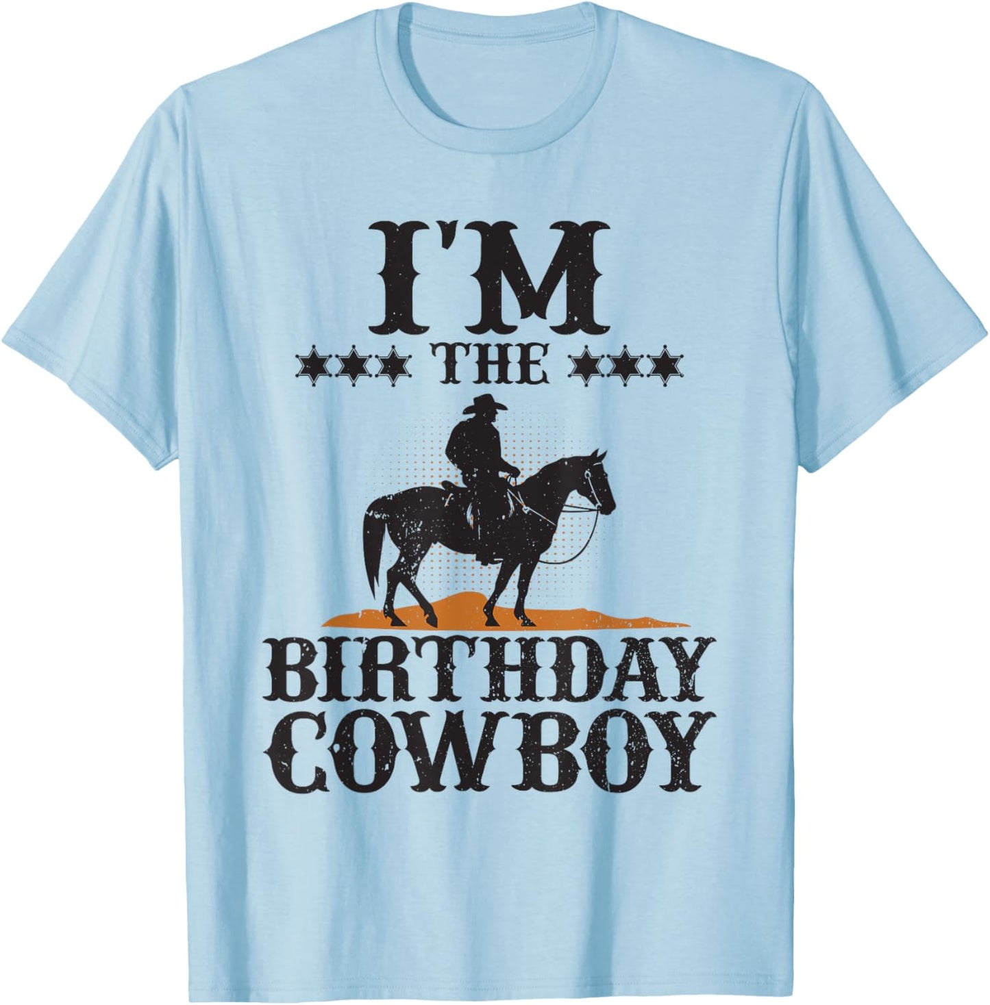I'M The Birthday Cowboy Western Rodeo Family Party Matching T-Shirt - T-Shirt | Light Blue