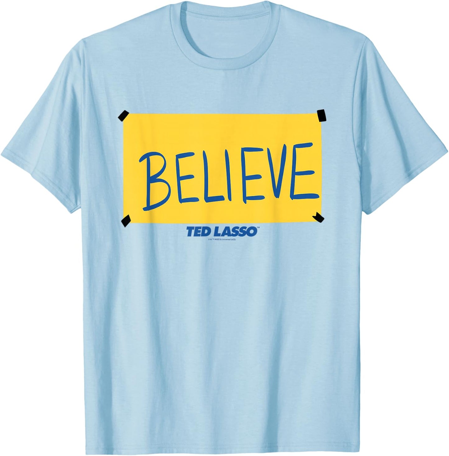 Ted Lasso Believe Sign T-Shirt - T-Shirt | Light Blue