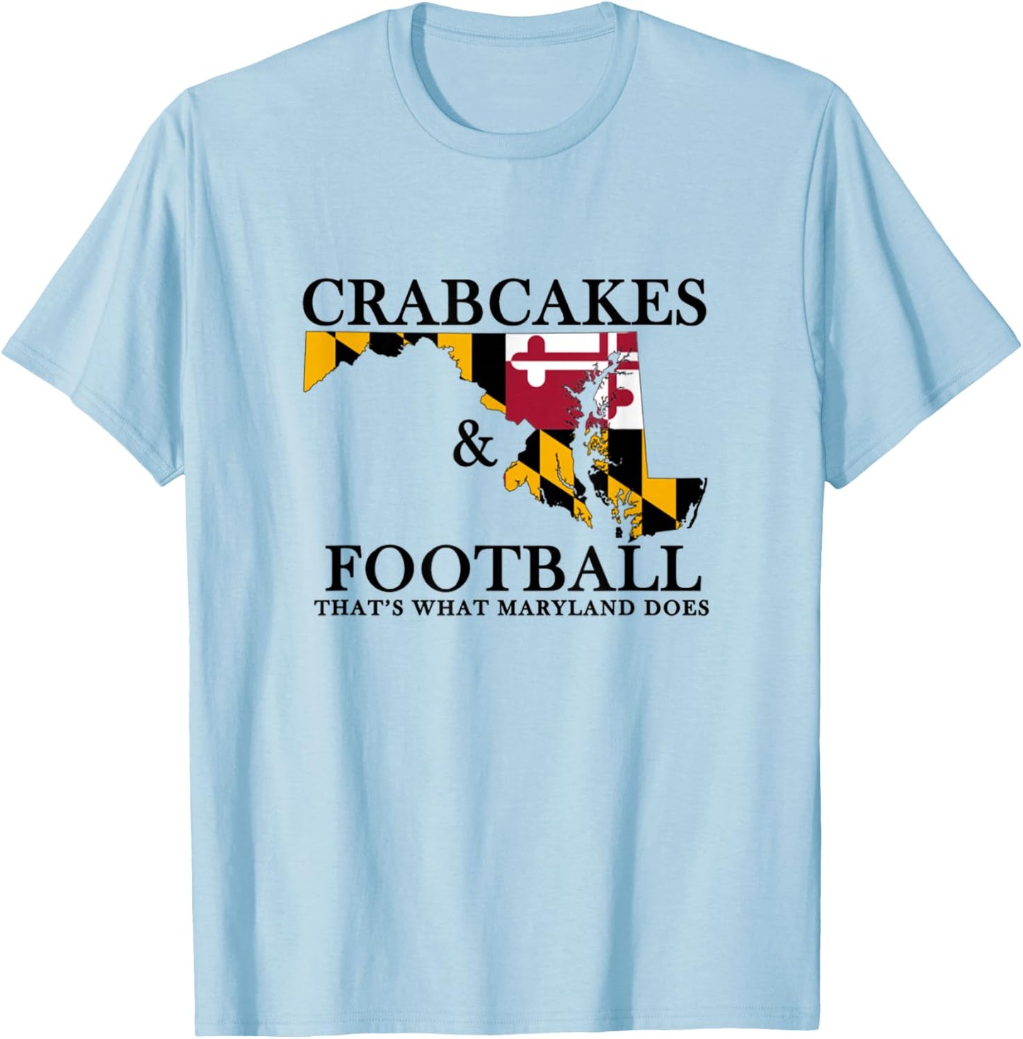 Crabcakes And Football T Shirt T-Shirt - T-Shirt | Light Blue