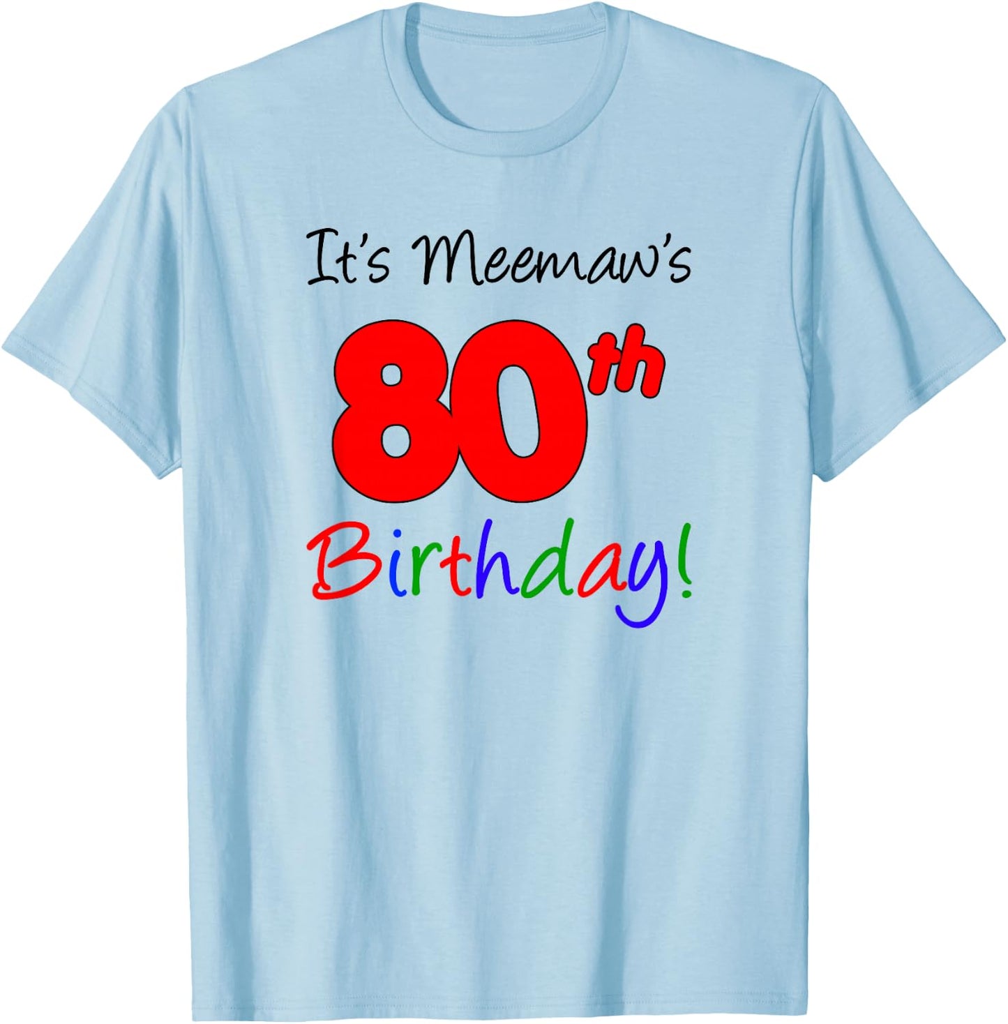 It's Meemaw's 80th Birthday Party Celebration Event Group T-Shirt - T-Shirt | Light Blue
