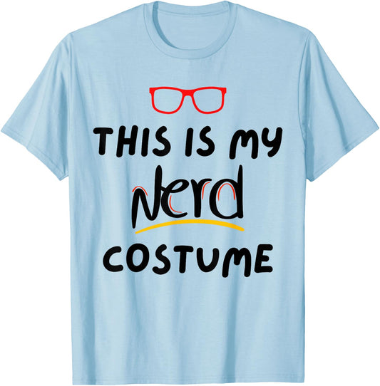 Funny Saying This Is My Nerd Costume Teacher Joke Women Men T-Shirt - T-Shirt | Light Blue