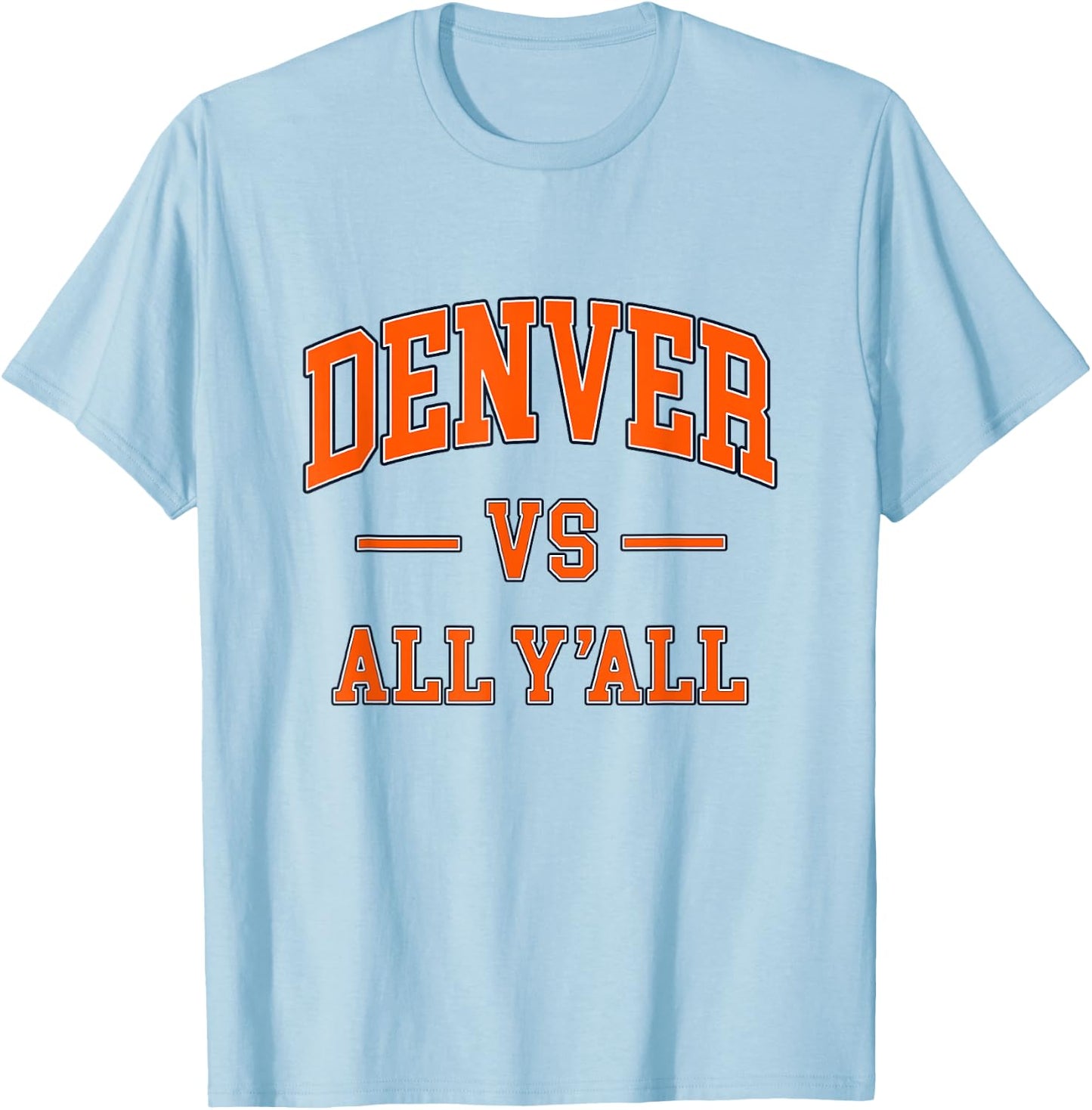 DENVER vs All Y'all - Throwback Design - Classic T-Shirt - T-Shirt | Light Blue