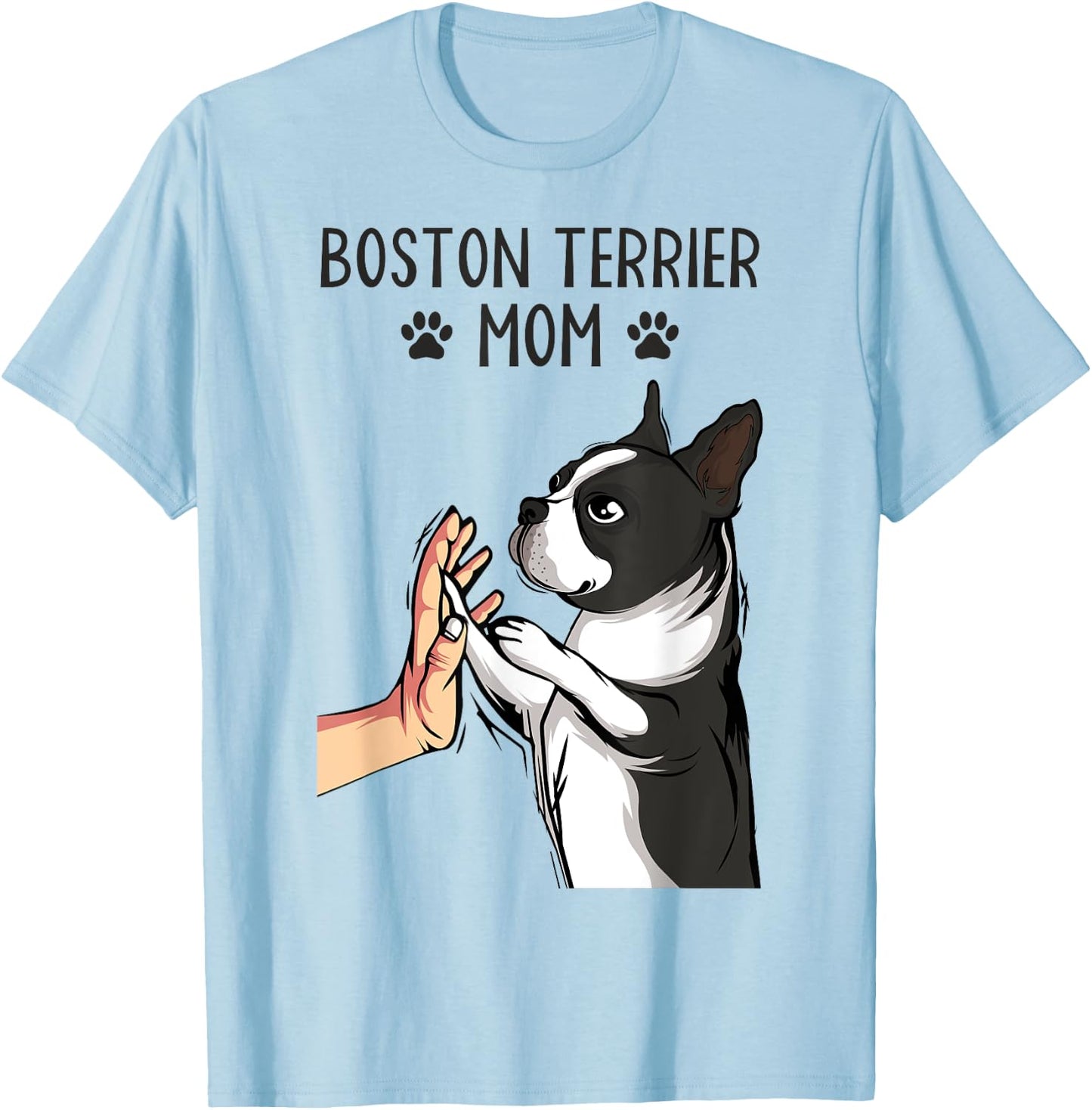 Boston Terrier Mom Dogs Mum Woman T-Shirt - T-Shirt | Light Blue