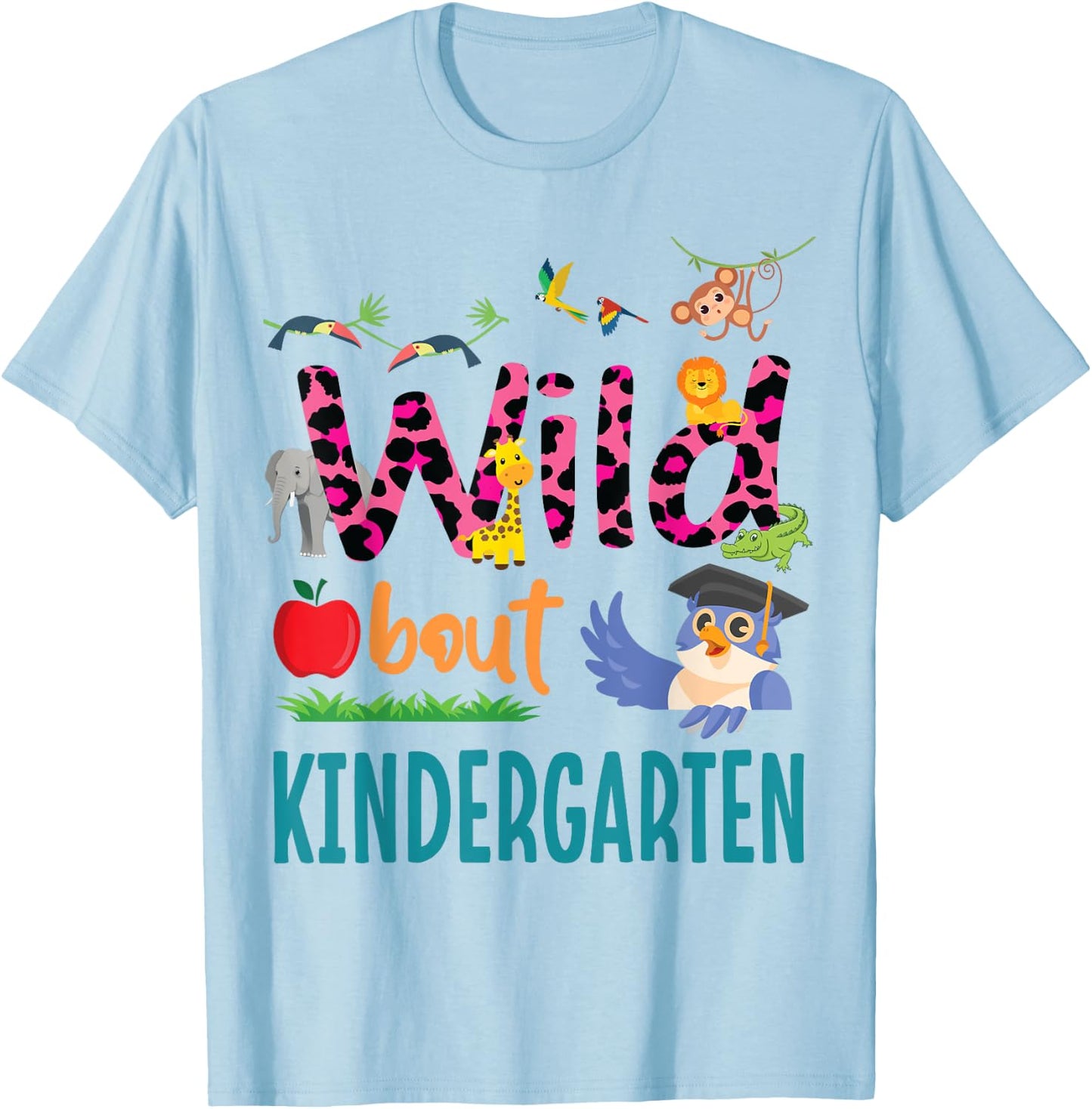 Animal Lover Student Back School Day Wild About Kindergarten T-Shirt - T-Shirt | Light Blue