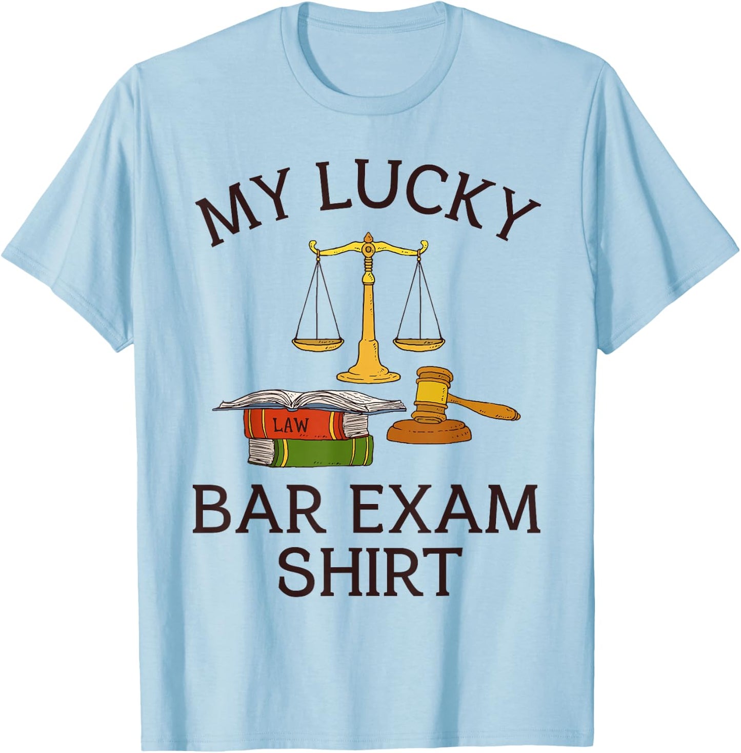 My Lucky Bar Exam Shirt Lawyer Law School Student Cool Retro T-Shirt - T-Shirt | Light Blue