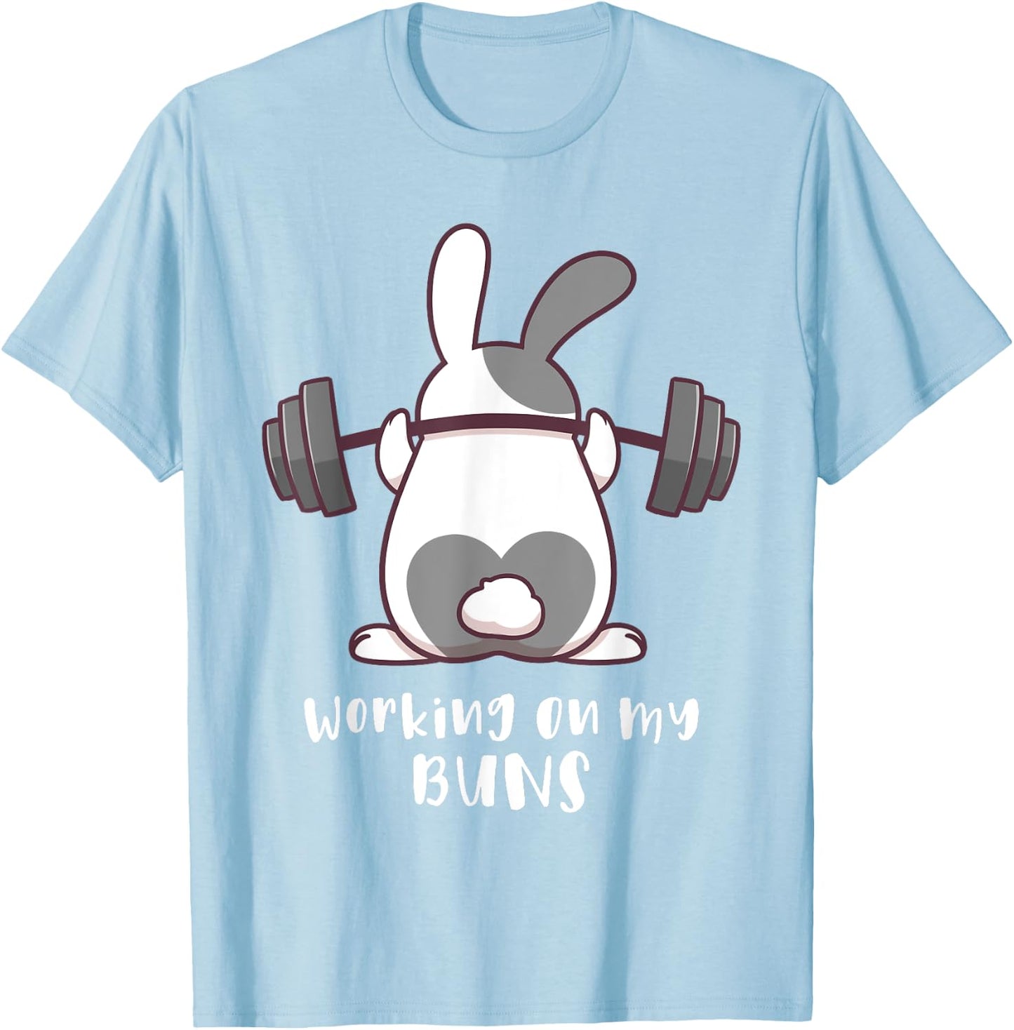 Working On My Buns Bunny Workout Gym Pun Gift Cute T Shirt T-Shirt - T-Shirt | Light Blue
