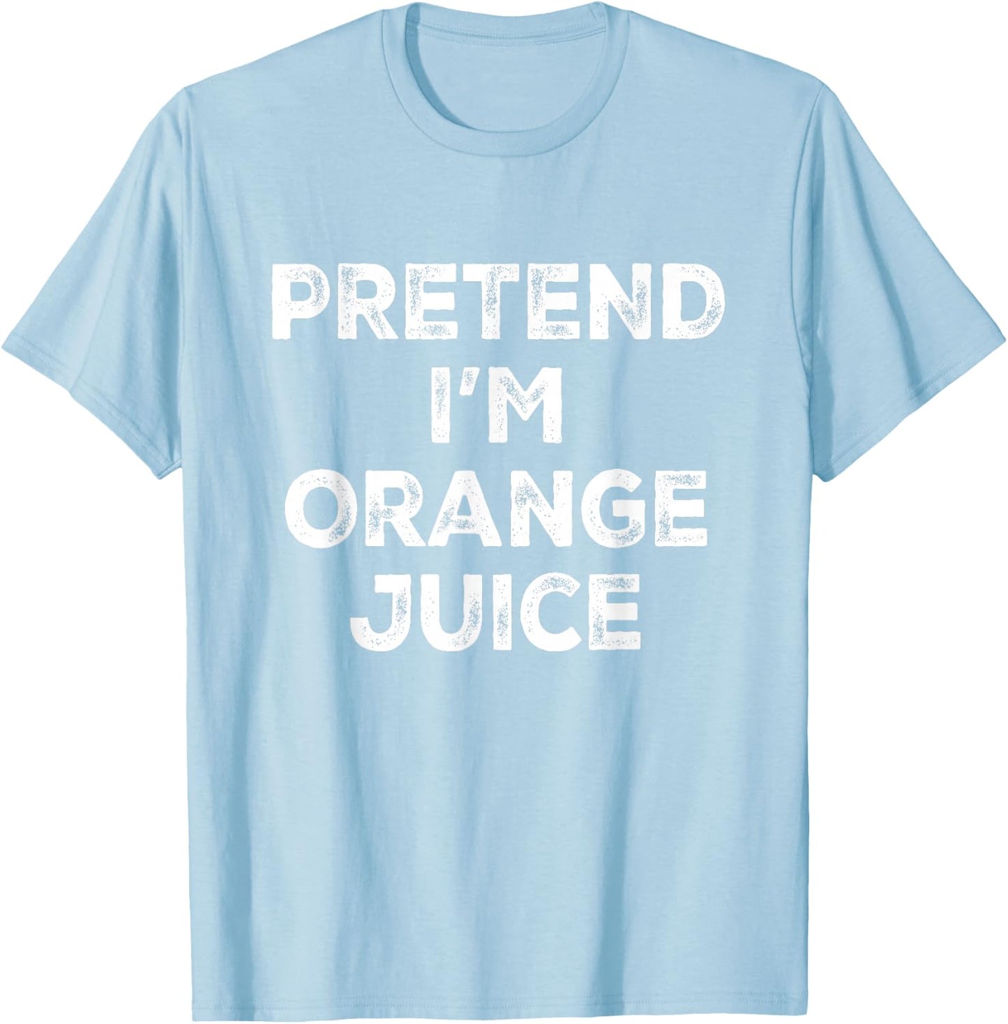 Pretend I'm Orange Juice Lazy Halloween Costume T-Shirt - T-Shirt | Light Blue