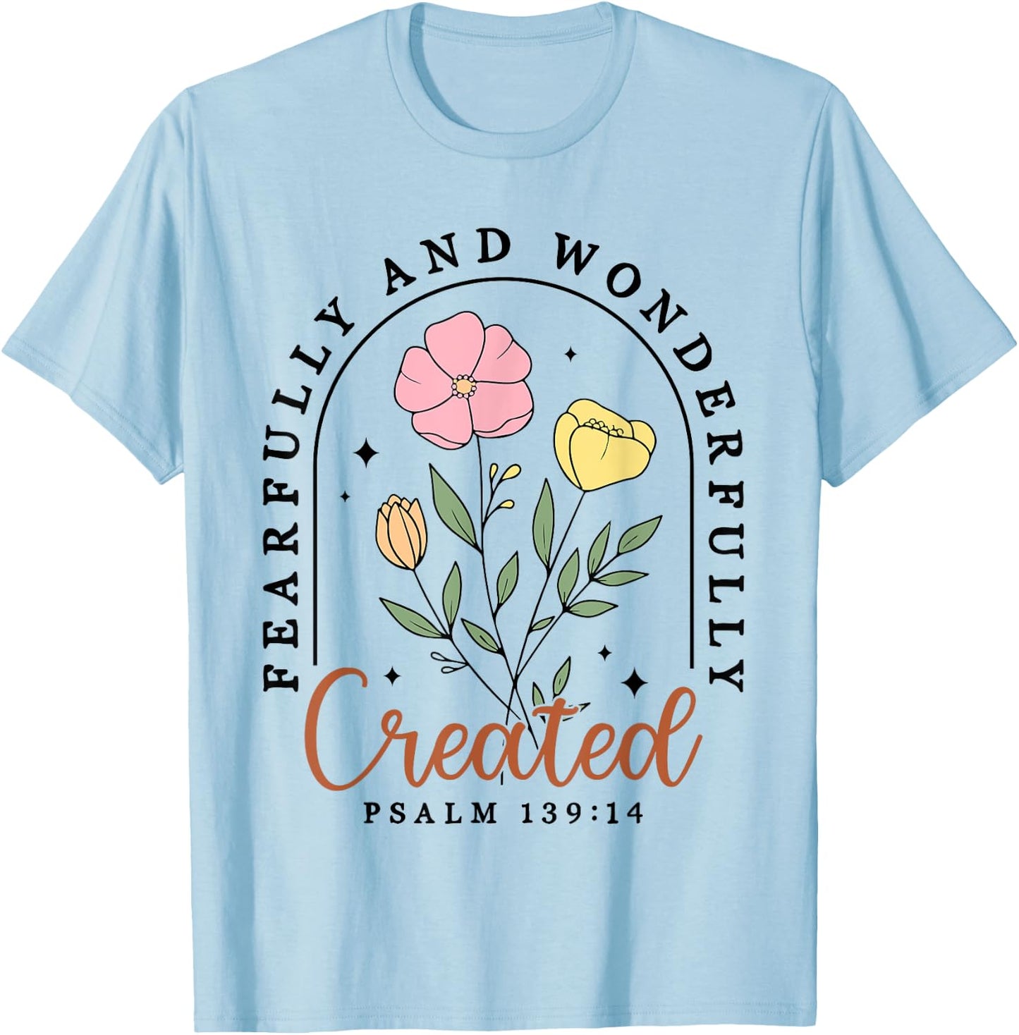 Fearfully And Wonderfully Created Psalm 139:14 Christian T-Shirt - T-Shirt | Light Blue