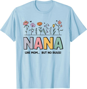 Nana Like Mom... But No Rules T-Shirt - T-Shirt | Light Blue