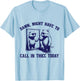 Might Have To Call In Thicc Today Funny Saying T-Shirt - T-Shirt | Light Blue