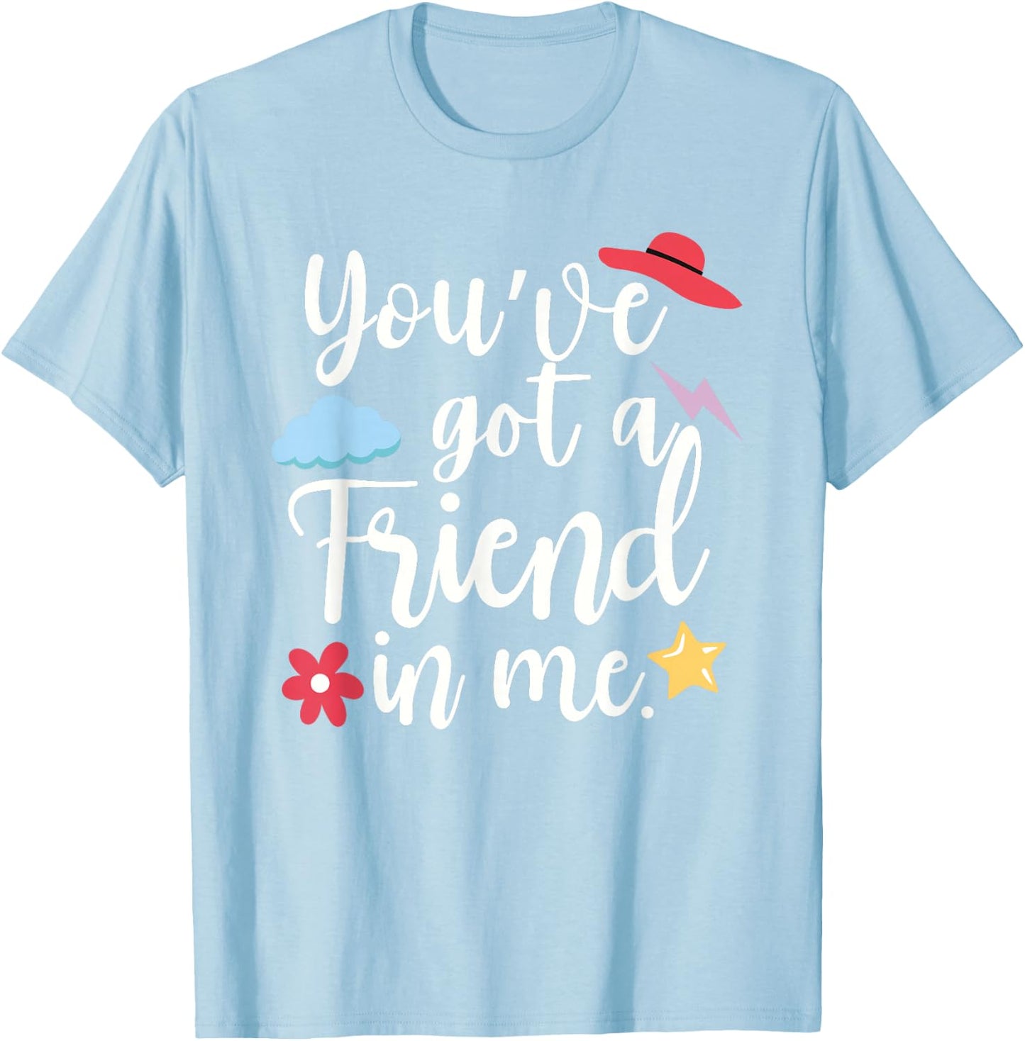 You've Got a Friend in Me Team International Friendship Day T-Shirt - T-Shirt | Light Blue