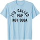 It's Called Pop Not Soda Funny Drinking Soda Slogan T-Shirt - T-Shirt | Light Blue