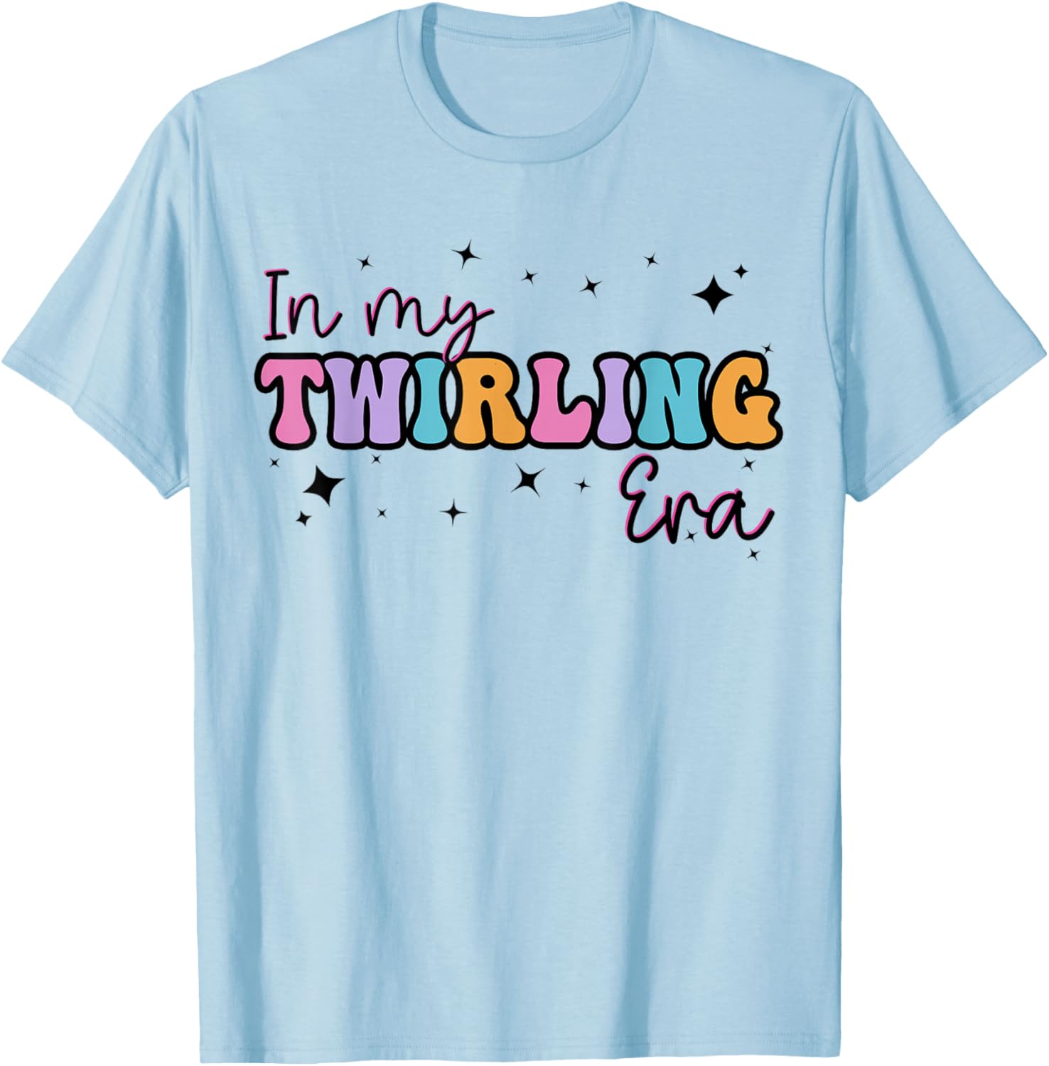 In My Twirling Era Twirler Majorettes Baton Twirling T-Shirt - T-Shirt | Light Blue