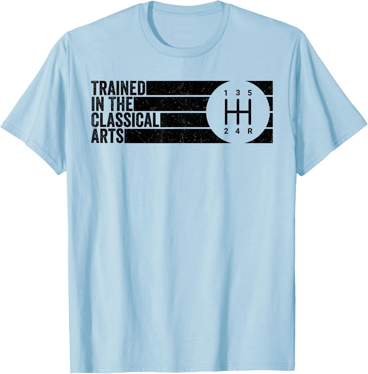 Trained In The Classical Arts 5 Speed Manual Transmission T-Shirt - T-Shirt | Light Blue