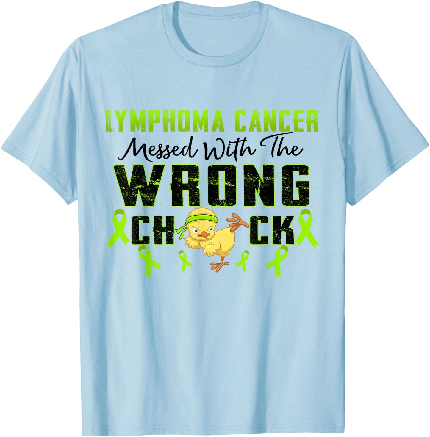Lymphoma Cancer Messed With The Wrong Chick Warrior Survivor T-Shirt - T-Shirt | Light Blue