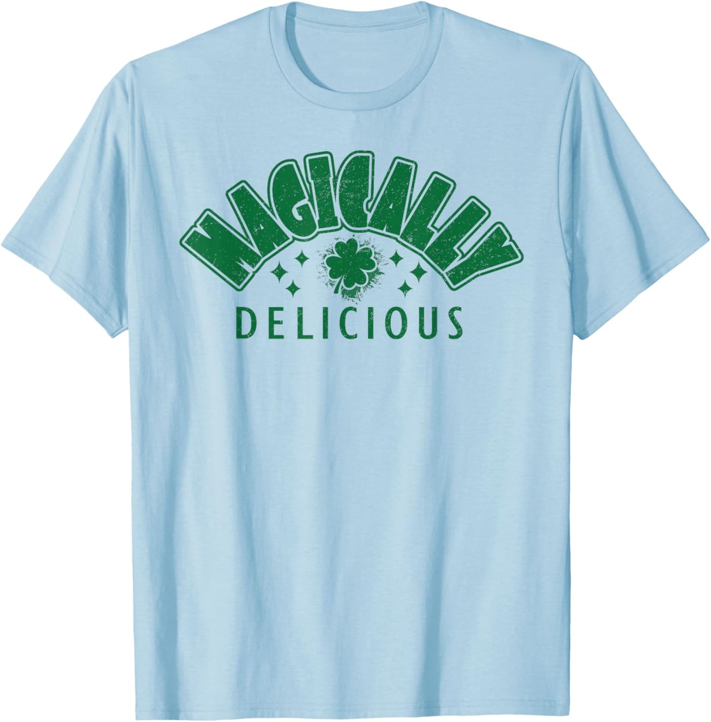 Magically Delicious Shamrock St Patricks Day Funny T-Shirt - T-Shirt | Light Blue