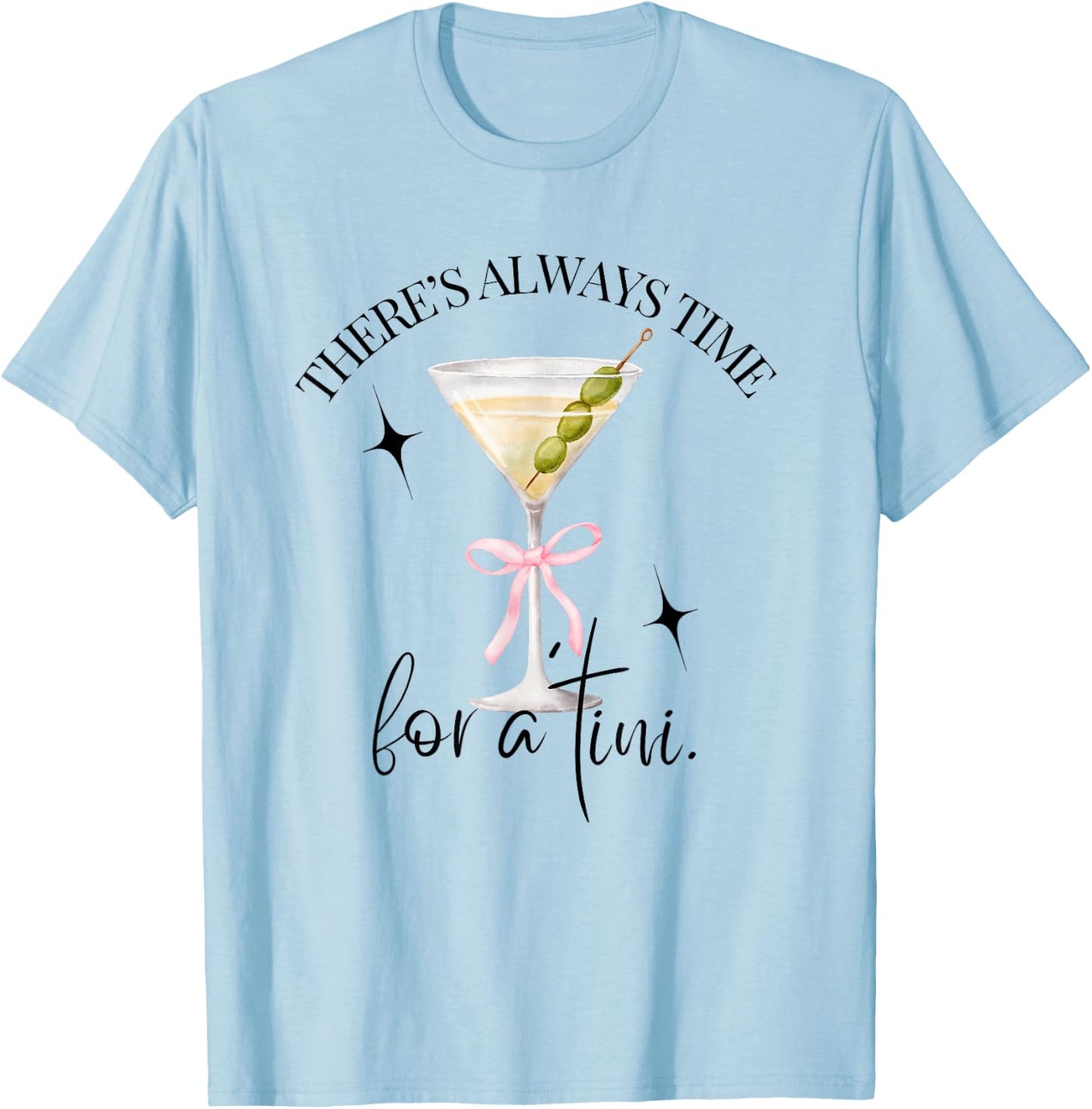 There's Always Time for a Tini Dirty Martini Time Vintage T-Shirt - T-Shirt | Light Blue