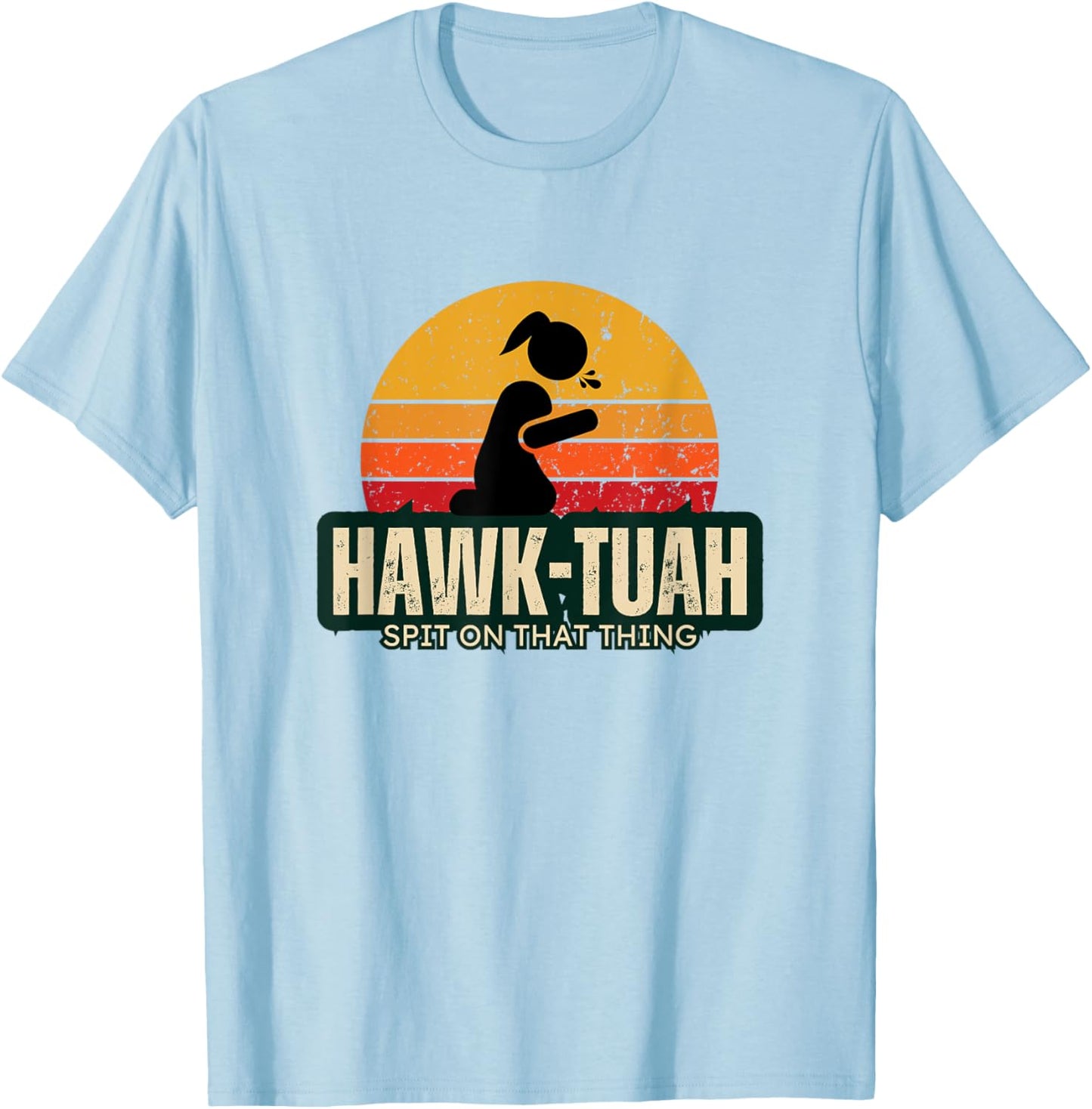 Hawk-Tuah | sound spit on that thing fun girl viral quote T-Shirt - T-Shirt | Light Blue