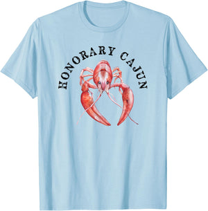 HONORARY CAJUN Funny Cajun Crawfish T-Shirt - T-Shirt | Light Blue