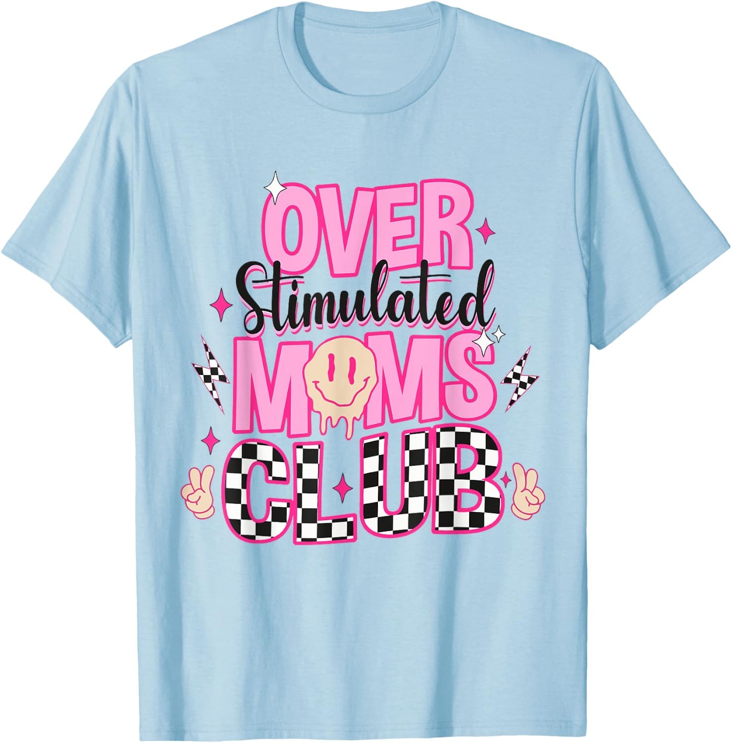 Moms Club Overstimulated T-Shirt - T-Shirt | Light Blue