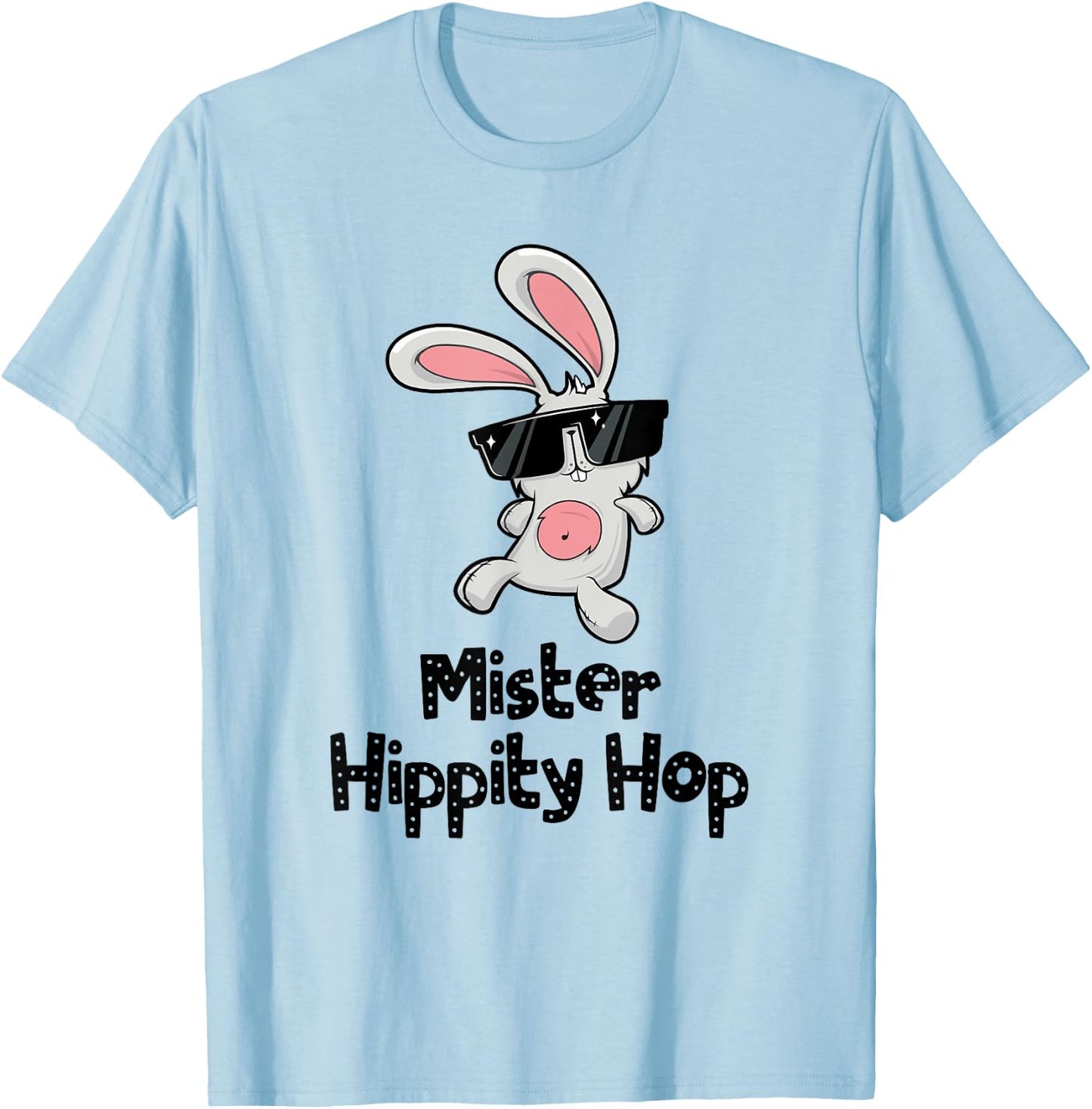 Mister Hippity Hop! Hip Hop Bunny! Funny Easter T-Shirt - T-Shirt | Light Blue