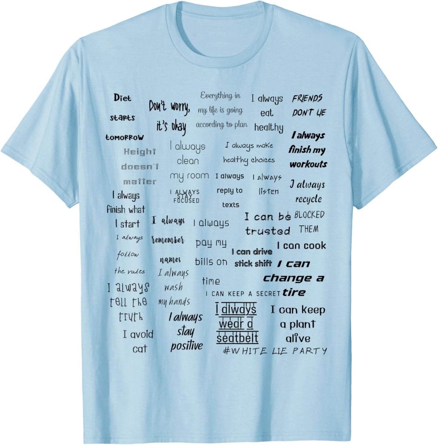Hilarious White Lie Party Design T-Shirt - T-Shirt | Light Blue