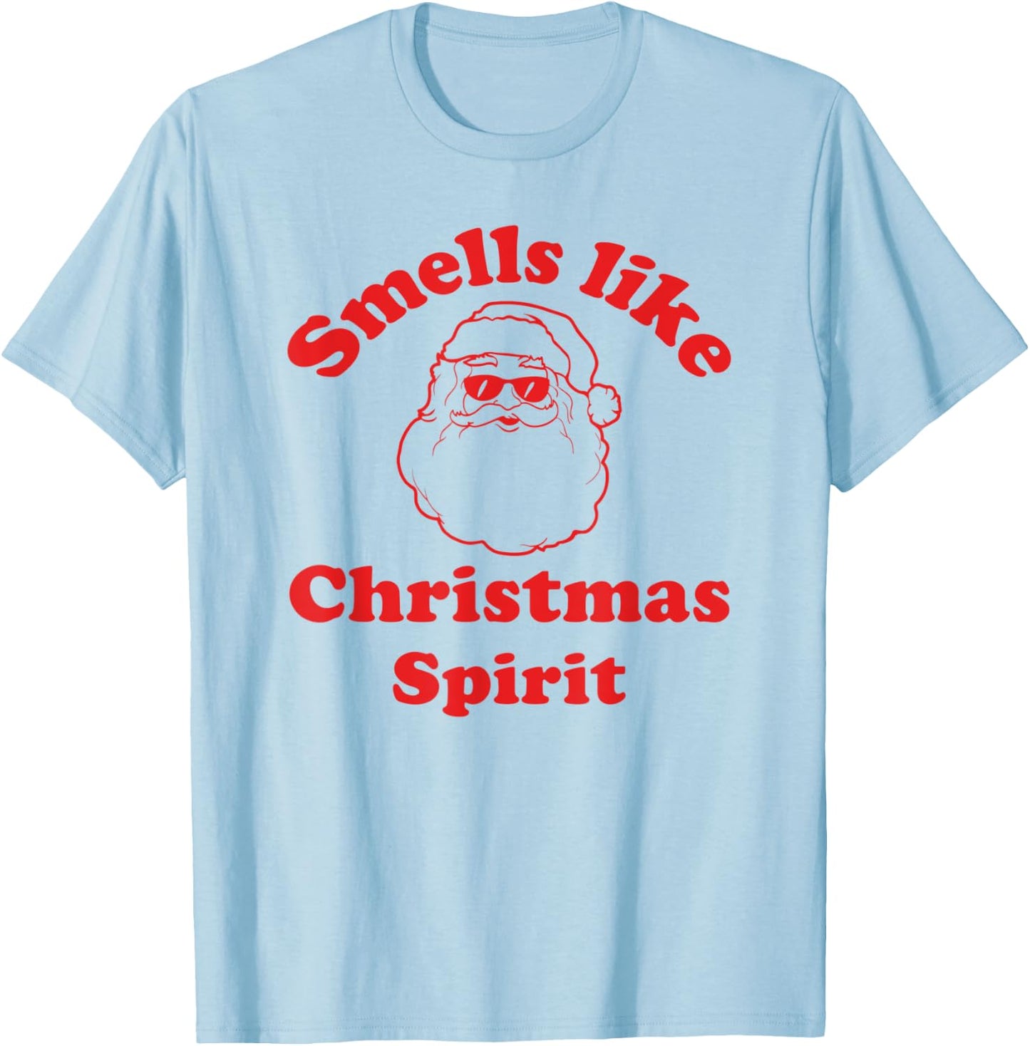 Smells Like Christmas Spirit Funny Santa Claus Face T-Shirt - T-Shirt | Light Blue