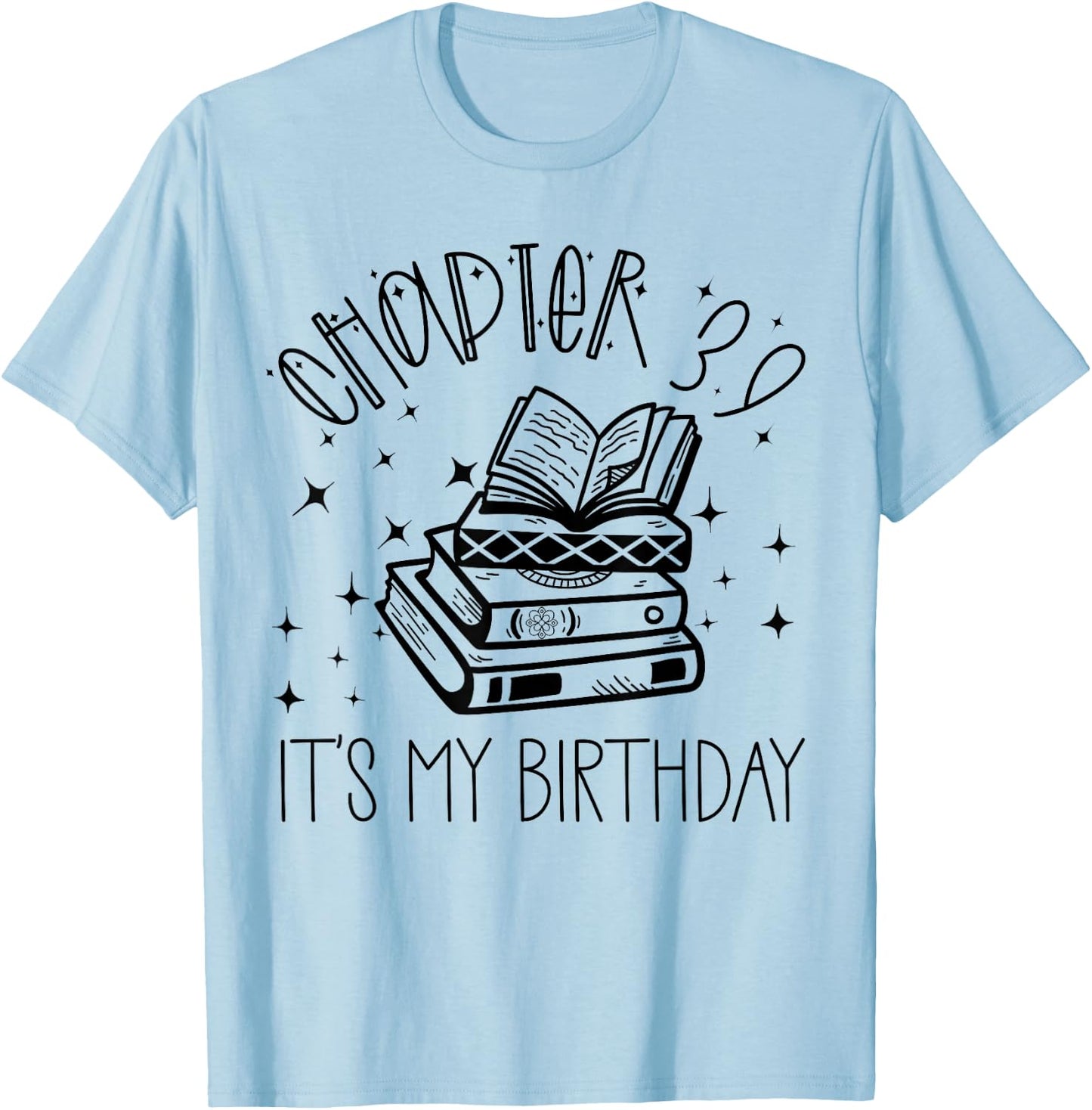 39th Birthday Women Book Lovers Chapter 39 Its My Birthday T-Shirt - T-Shirt | Light Blue