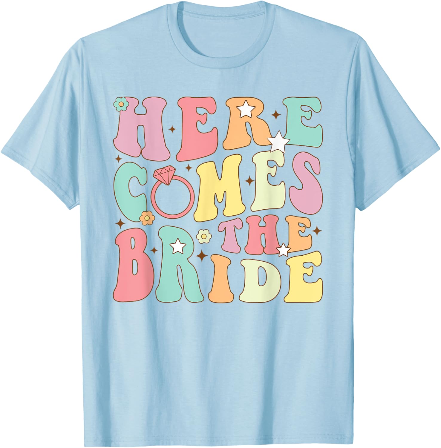 Here Come The Bride Bridesmaids Groovy Bachelorette Party T-Shirt - T-Shirt | Light Blue