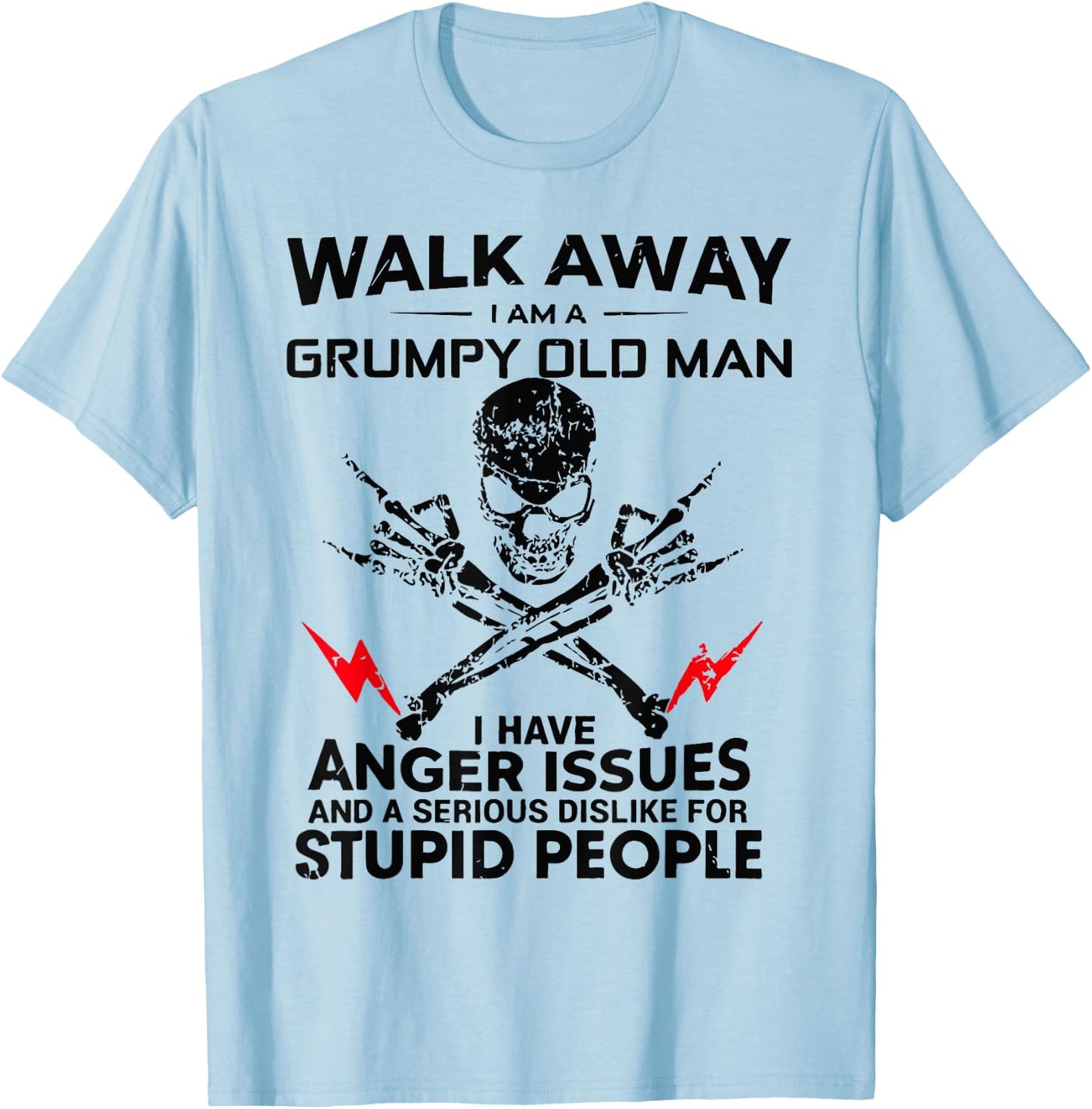Walk Away I Am A Grumpy Old Man T-Shirt - T-Shirt | Light Blue