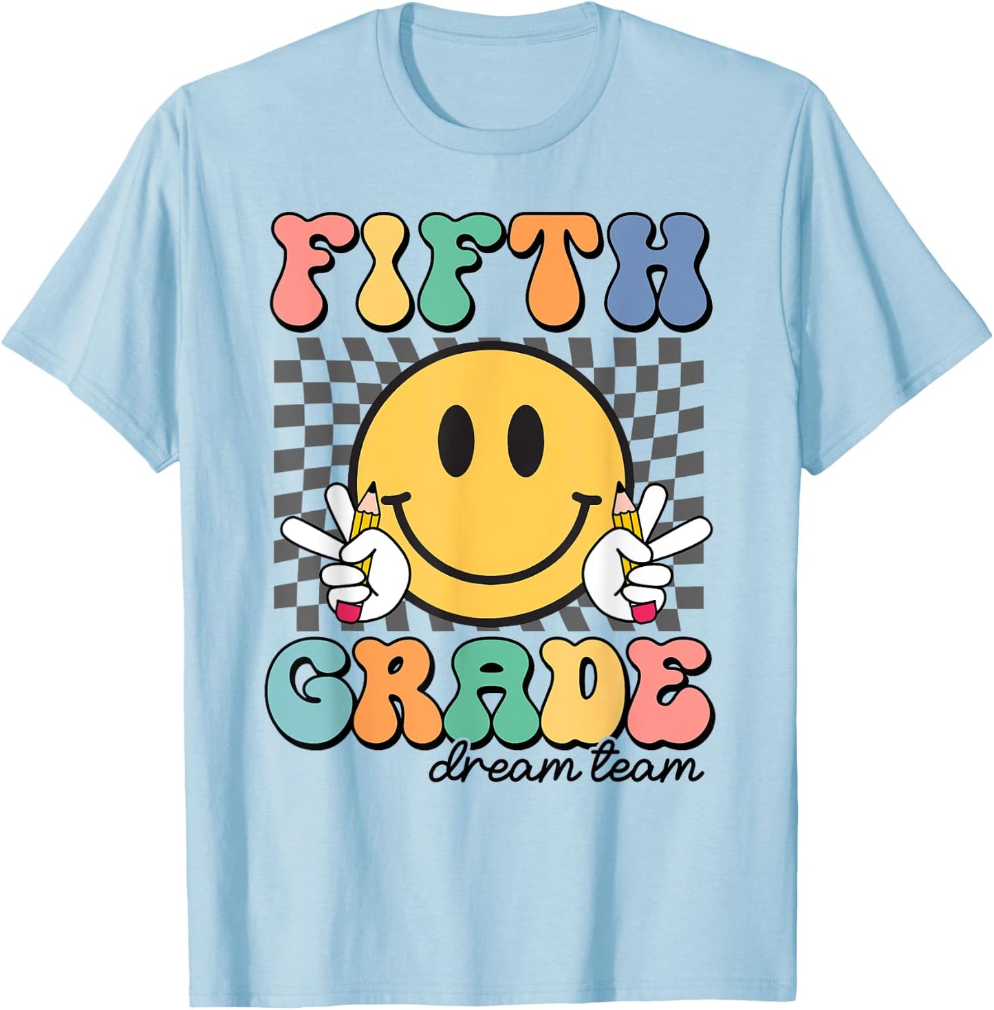 Fifth Grade Dream Team Smile Face First Day of 5th Grade T-Shirt - T-Shirt | Light Blue