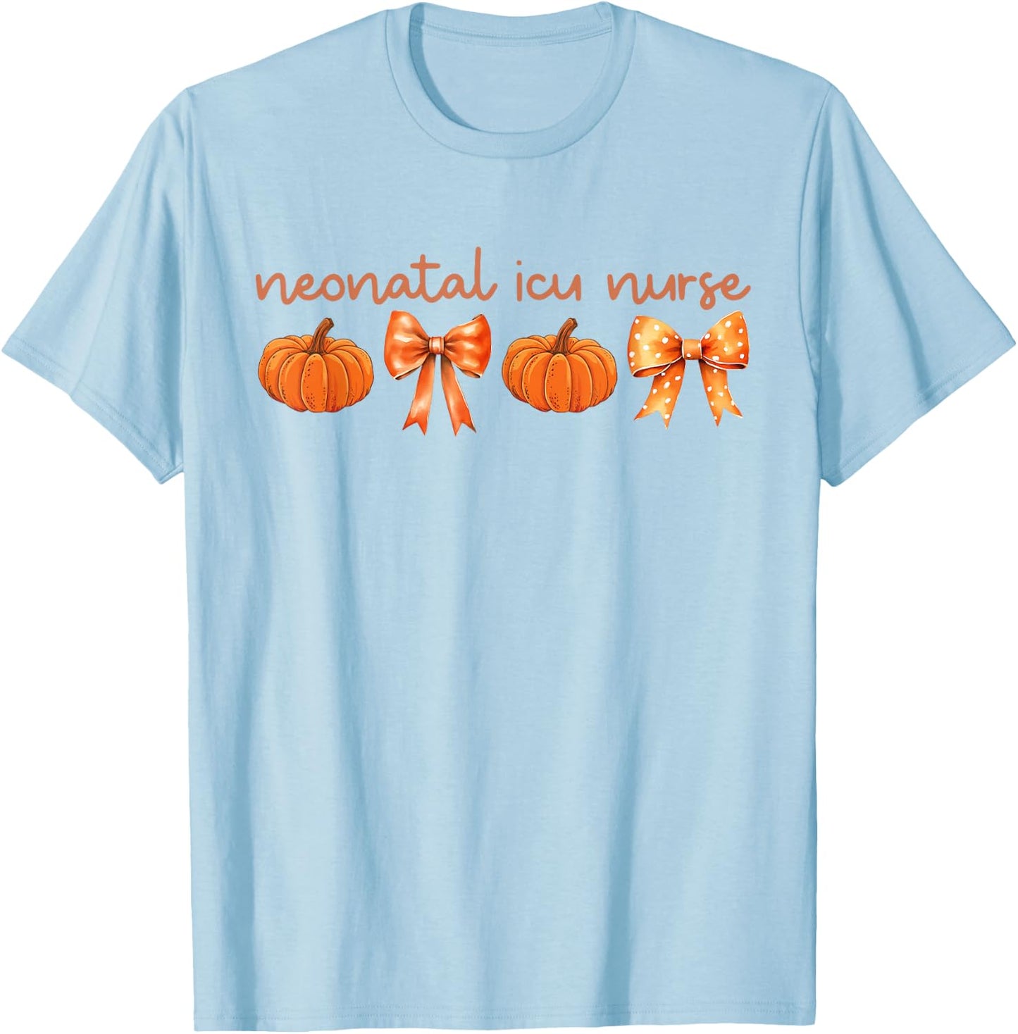 Neonatal Intensive Care Unit NICU Coquette Autumn Fall T-Shirt - T-Shirt | Light Blue