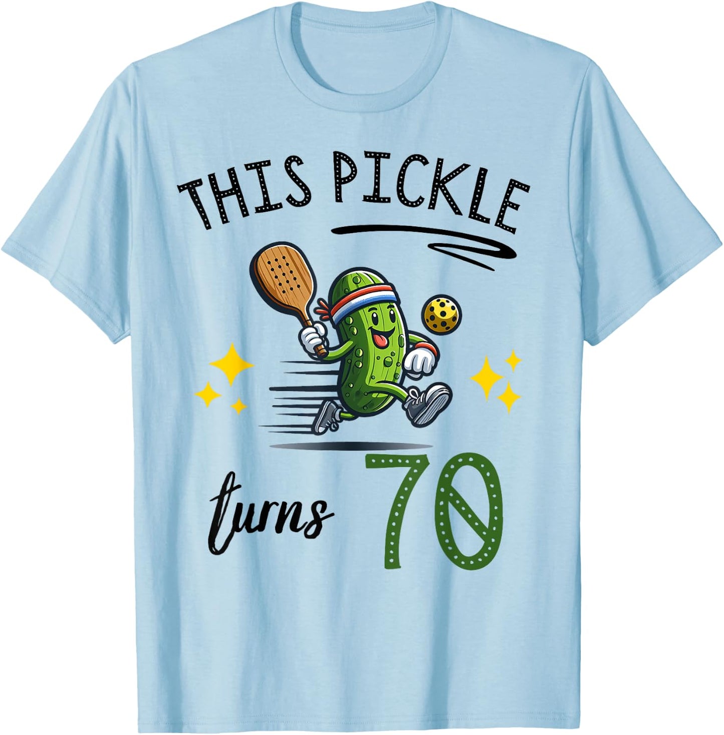THIS PICKLE TURNS 70 PICKLEBALL 70th BIRTHDAY T-Shirt - T-Shirt | Light Blue